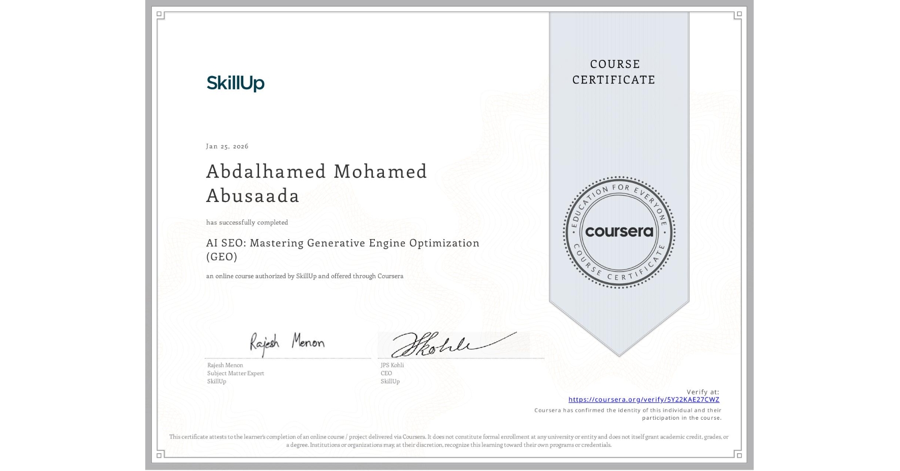 View certificate for Abdalhamed Mohamed Abusaada, AI SEO: Mastering Generative Engine Optimization (GEO), an online non-credit course authorized by SkillUp and offered through Coursera