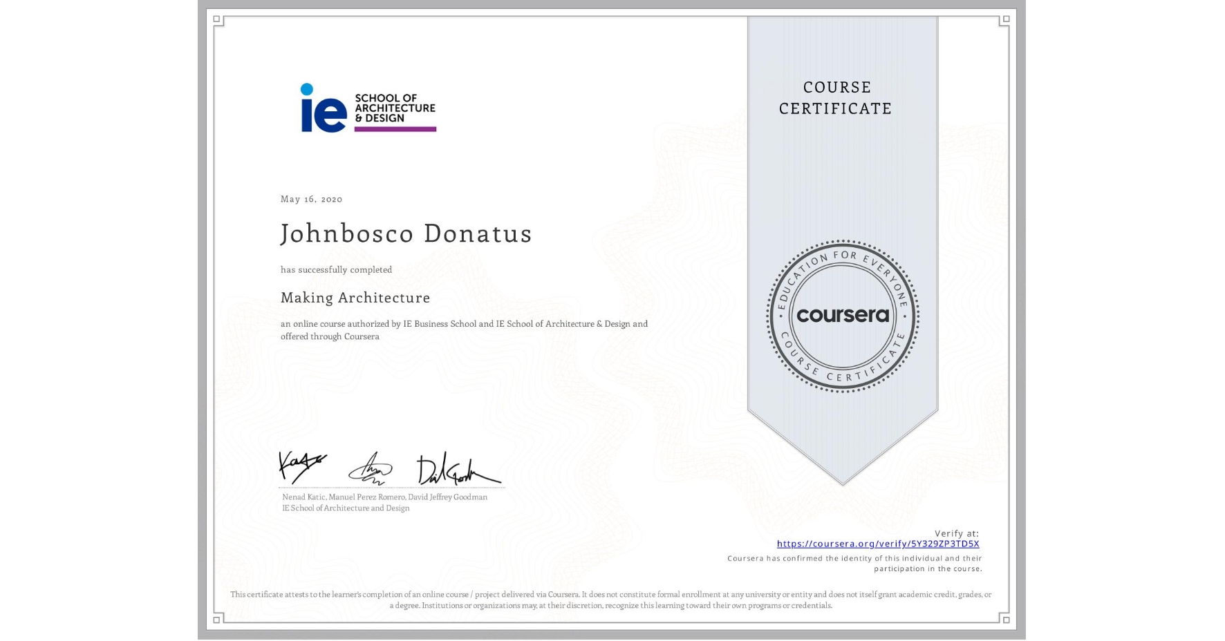 View certificate for Johnbosco Donatus, Making Architecture, an online non-credit course authorized by IE Business School & IE School of Architecture & Design and offered through Coursera
