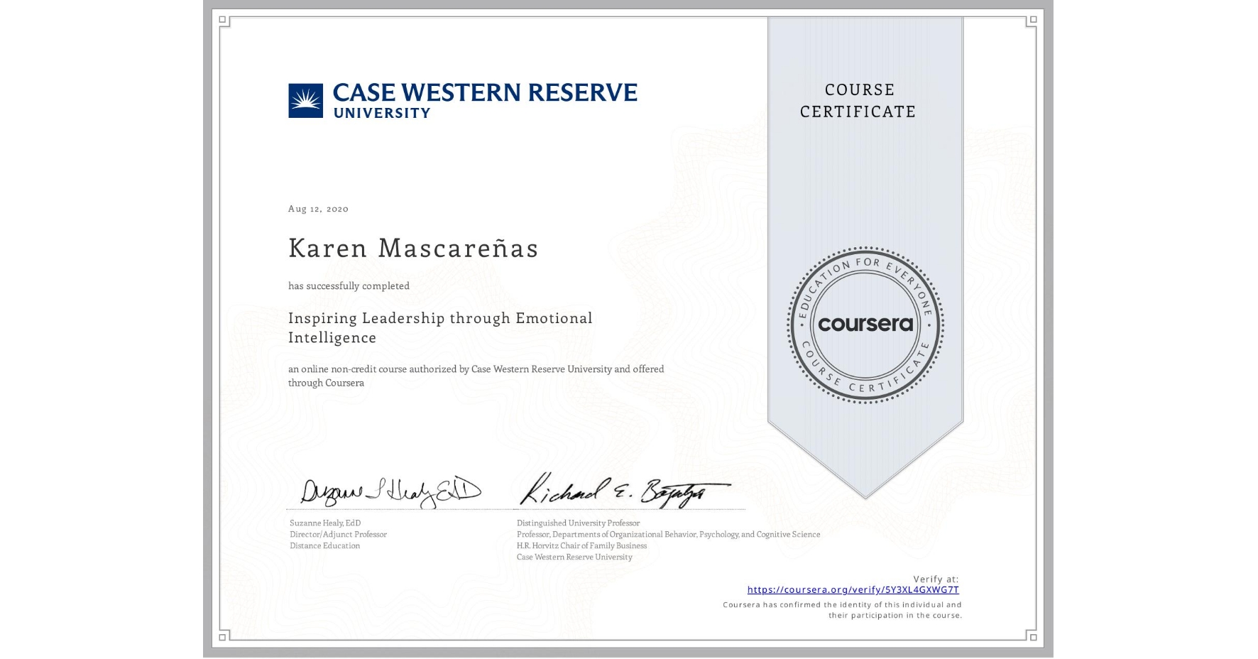 View certificate for Karen MascareƱas, Inspiring Leadership through Emotional Intelligence, an online non-credit course authorized by Case Western Reserve University and offered through Coursera