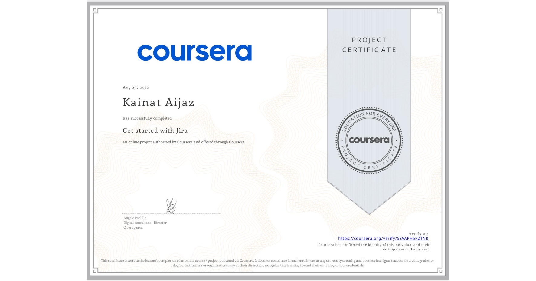 View certificate for Kainat Aijaz, Get started with Jira, an online non-credit course authorized by Coursera and offered through Coursera