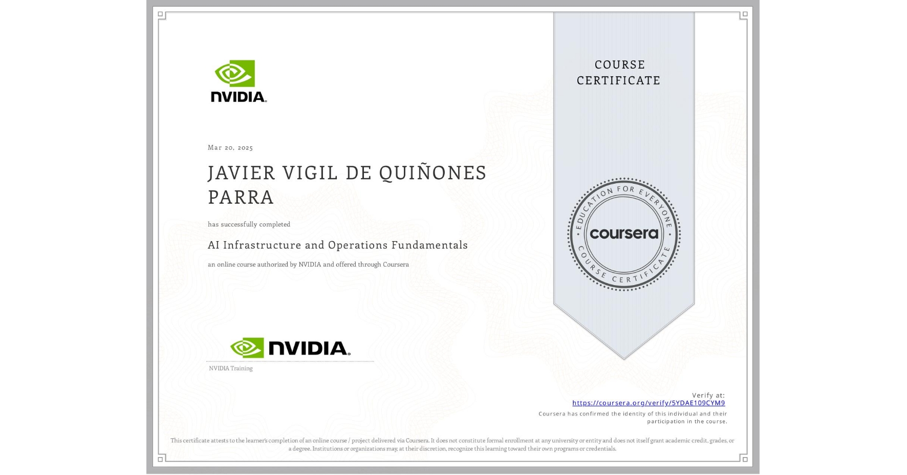 View certificate for JAVIER VIGIL DE QUIÑONES PARRA, AI Infrastructure and Operations Fundamentals, an online non-credit course authorized by NVIDIA and offered through Coursera