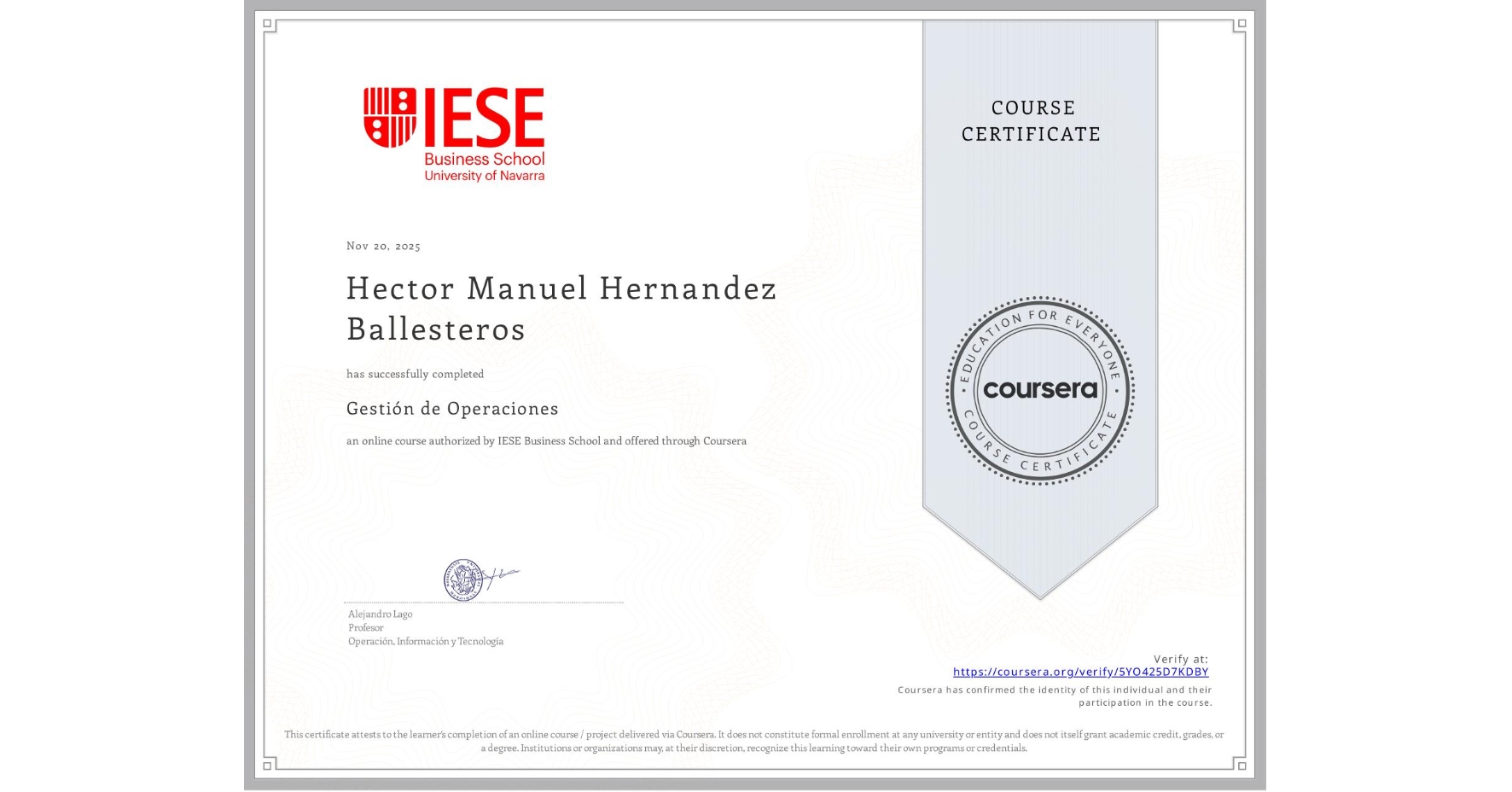 View certificate for Hector Manuel Hernandez Ballesteros, Gestión de Operaciones, an online non-credit course authorized by IESE Business School and offered through Coursera