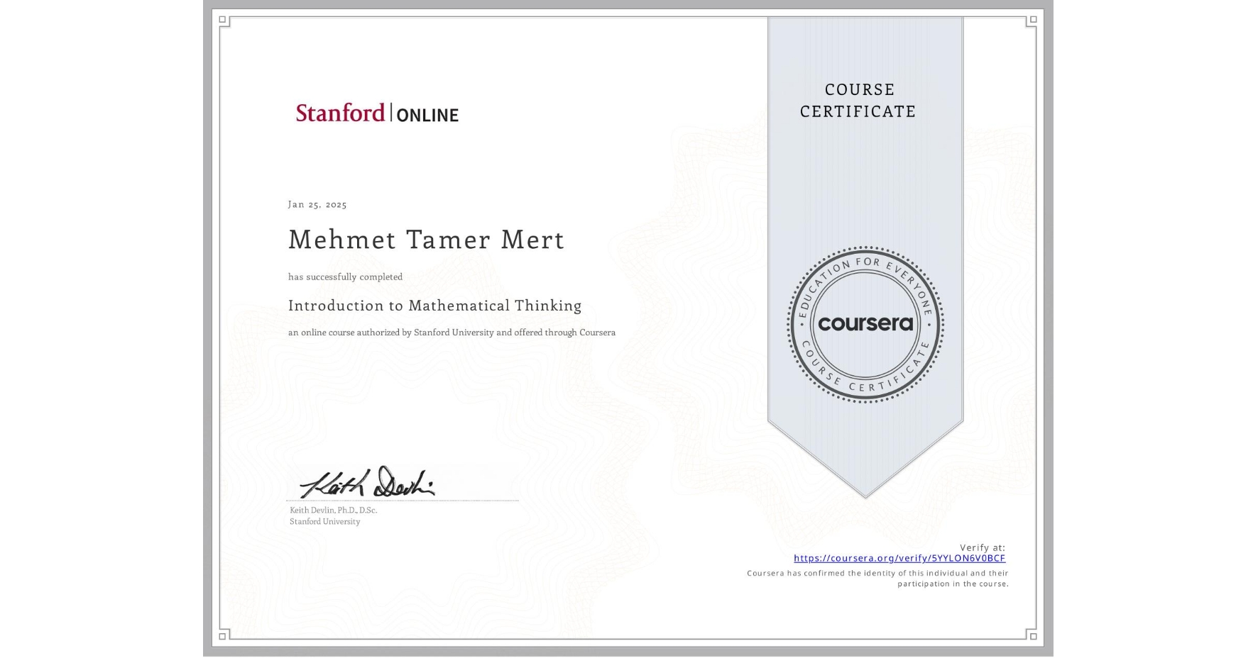 View certificate for Mehmet Tamer Mert, Introduction to Mathematical Thinking, an online non-credit course authorized by Stanford University and offered through Coursera