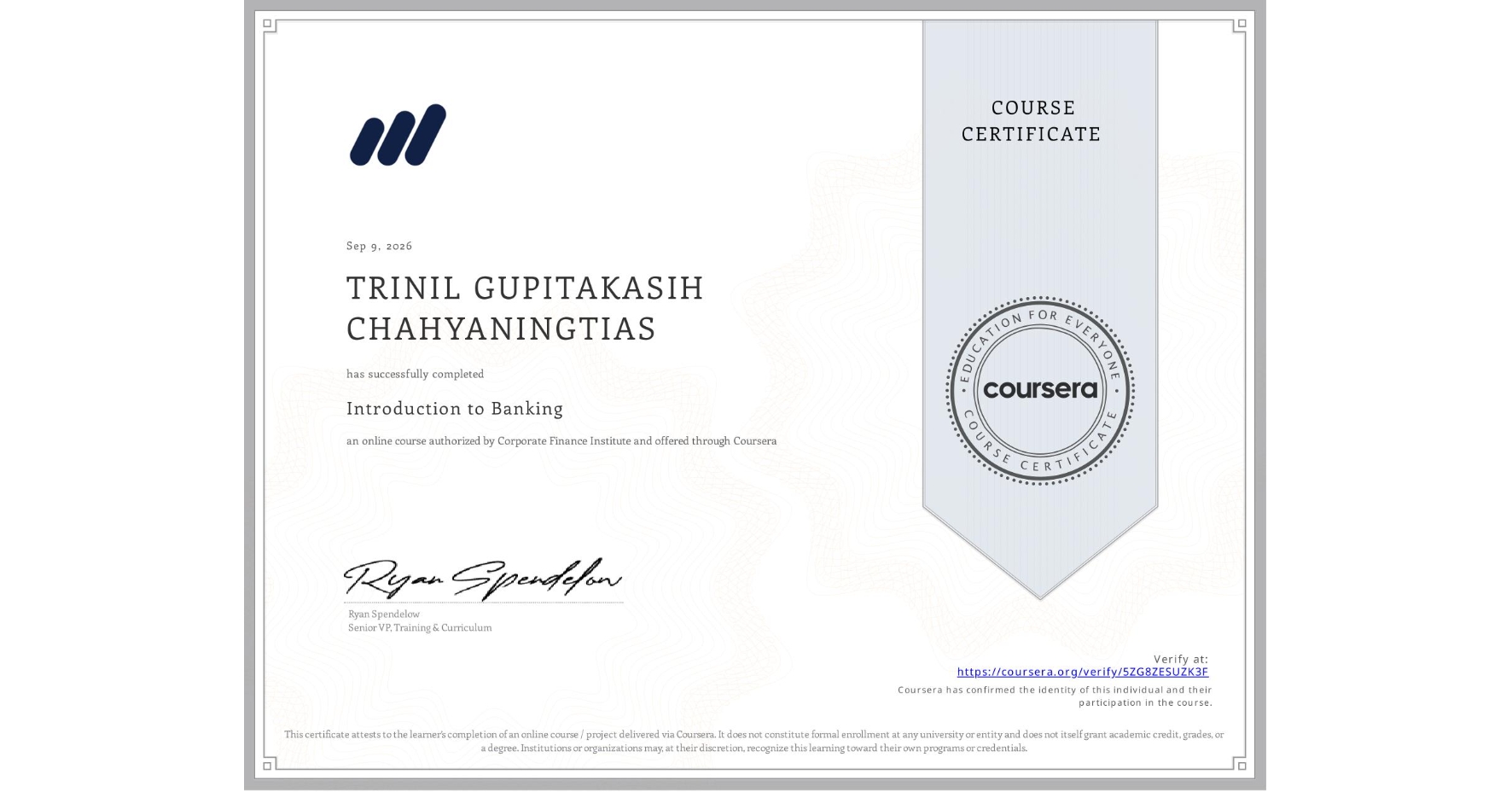 View certificate for TRINIL GUPITAKASIH CHAHYANINGTIAS, Introduction to Banking, an online non-credit course authorized by Corporate Finance Institute and offered through Coursera