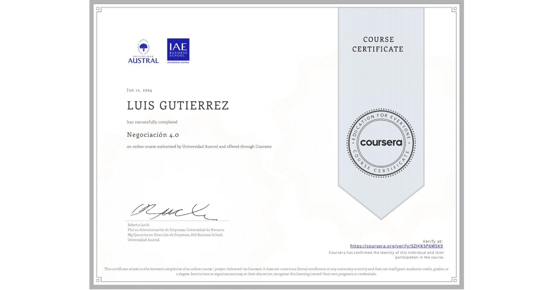 View certificate for LUIS GUTIERREZ, Negociación 4.0, an online non-credit course authorized by Universidad Austral and offered through Coursera