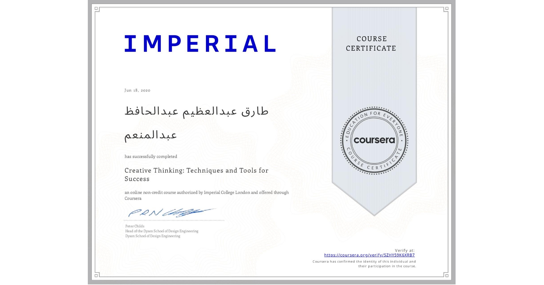View certificate for طارق عبدالعظیم عبدالحافظ عبدالمنعم, Creative Thinking: Techniques and Tools for Success, an online non-credit course authorized by Imperial College London and offered through Coursera