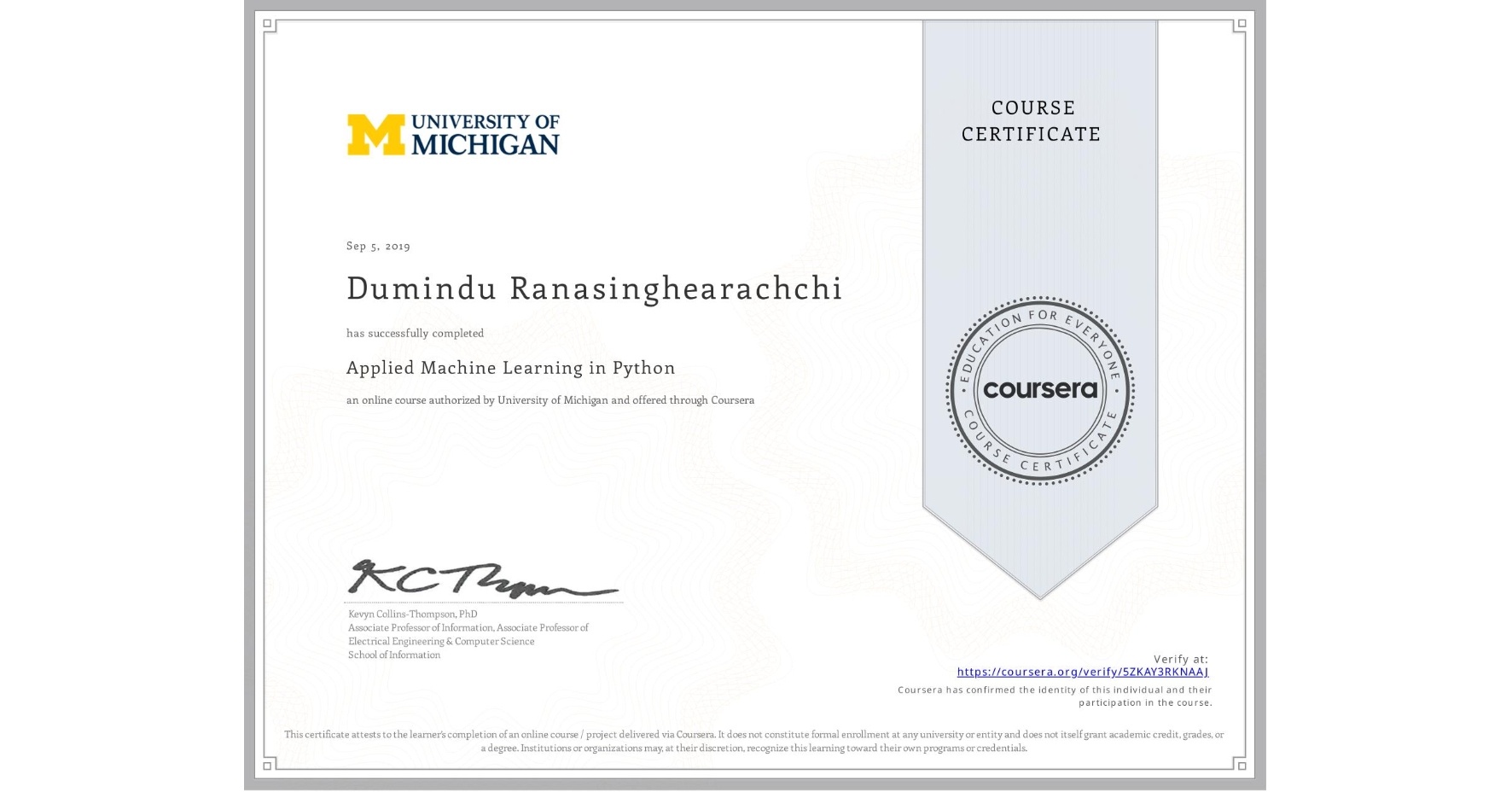 View certificate for Dumindu Ranasinghearachchi, Applied Machine Learning in Python, an online non-credit course authorized by University of Michigan and offered through Coursera