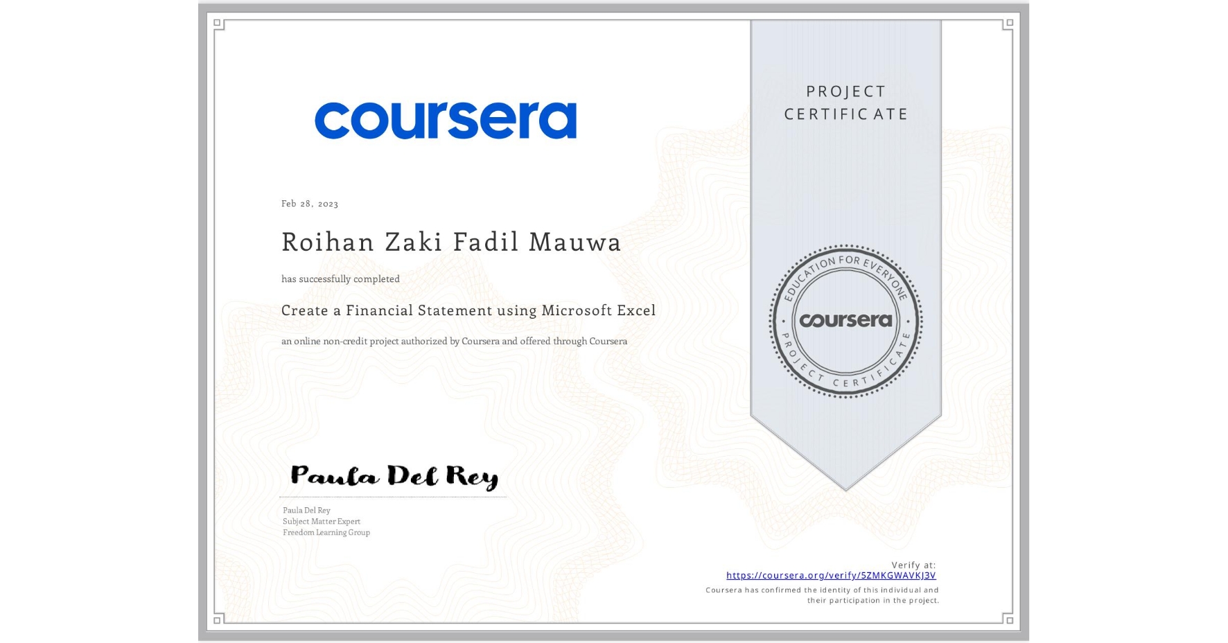 View certificate for Roihan Zaki Fadil  Mauwa, Create a Financial Statement using Microsoft Excel, an online non-credit course authorized by Coursera and offered through Coursera