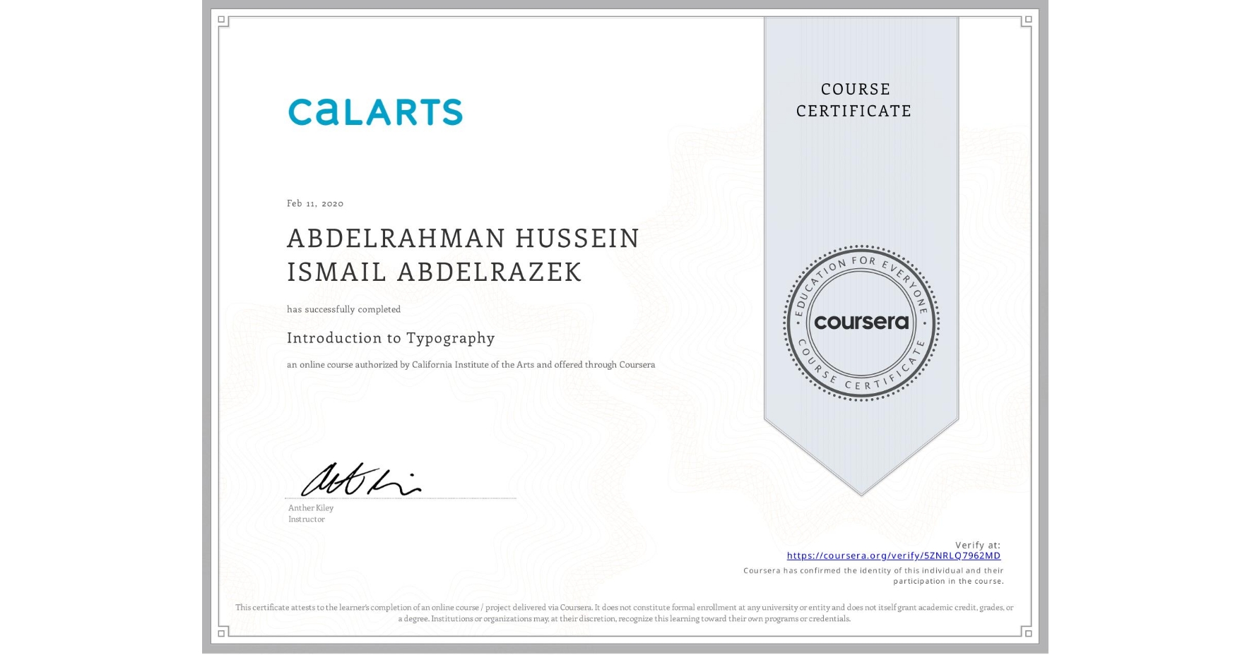 View certificate for ABDELRAHMAN HUSSEIN ISMAIL ABDELRAZEK, Introduction to Typography, an online non-credit course authorized by California Institute of the Arts and offered through Coursera
