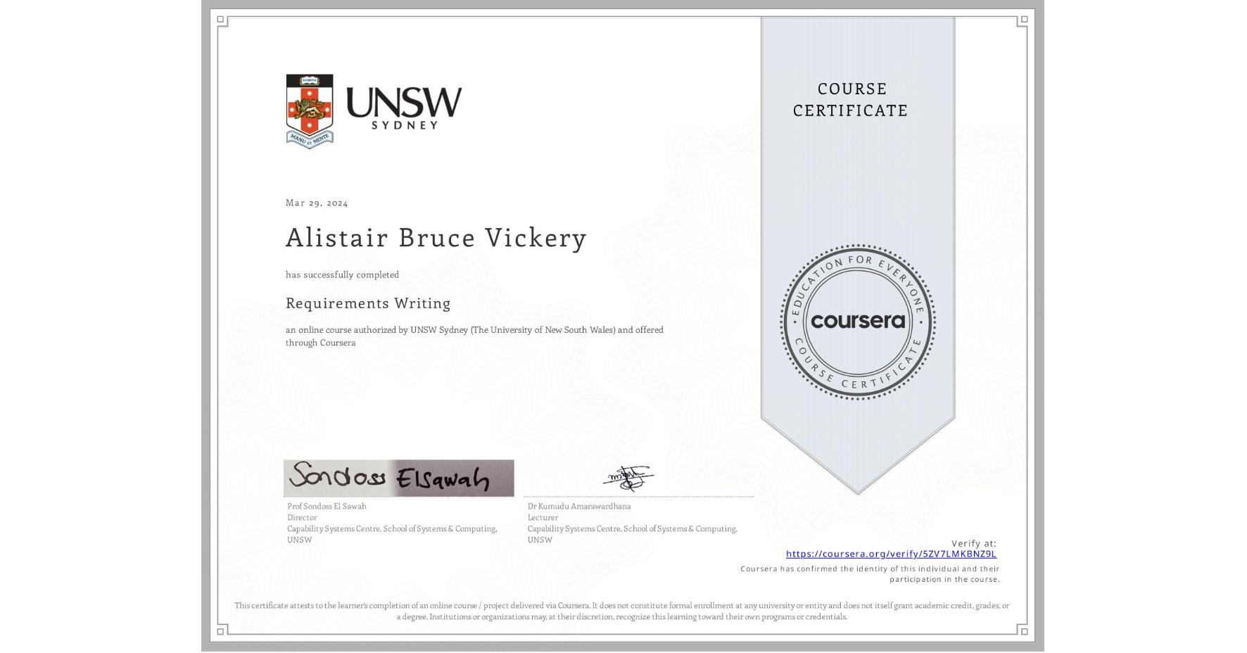 View certificate for Alistair Bruce Vickery, Requirements Writing, an online non-credit course authorized by UNSW Sydney (The University of New South Wales) and offered through Coursera