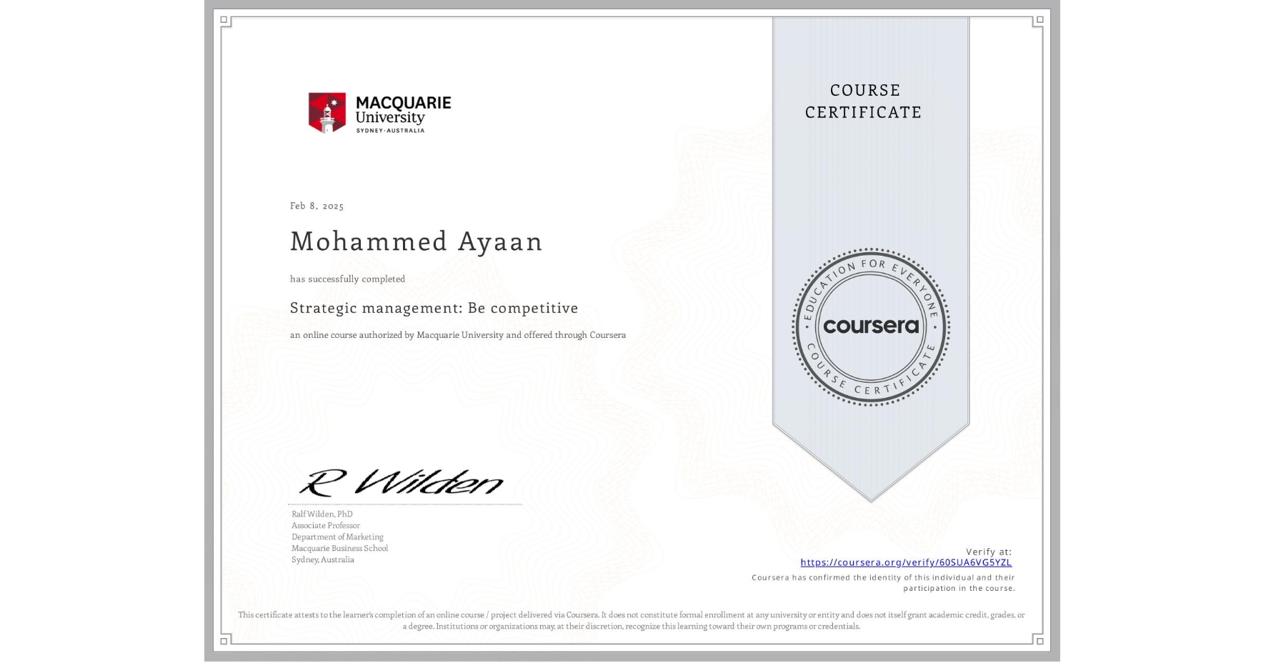 View certificate for Mohammed Ayaan, Strategic management: Be competitive, an online non-credit course authorized by Macquarie University and offered through Coursera