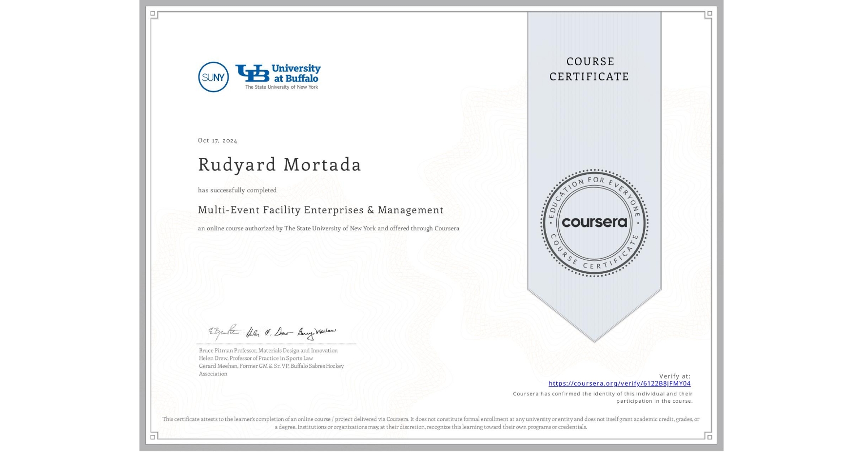 View certificate for Rudyard Mortada, Multi-Event Facility Enterprises & Management, an online non-credit course authorized by The State University of New York and offered through Coursera