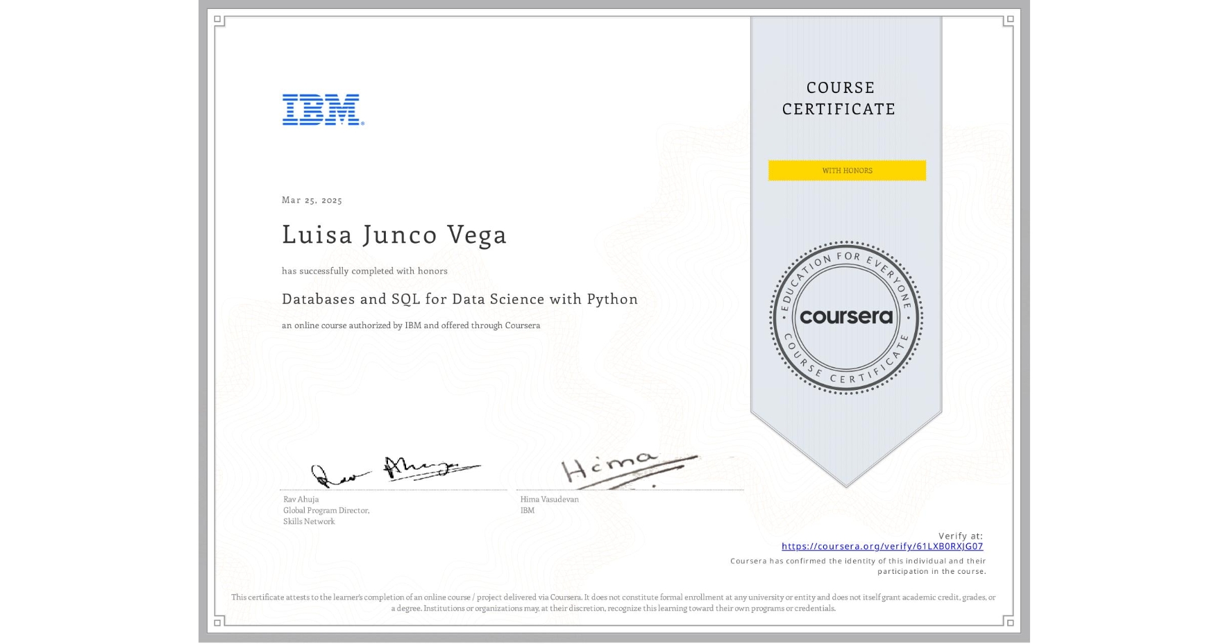 View certificate for Luisa Junco Vega, Databases and SQL for Data Science with Python, an online non-credit course authorized by IBM and offered through Coursera