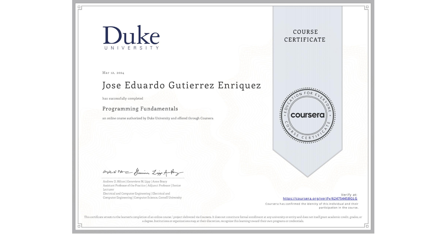 View certificate for Jose Eduardo Gutierrez Enriquez, Programming Fundamentals, an online non-credit course authorized by Duke University and offered through Coursera