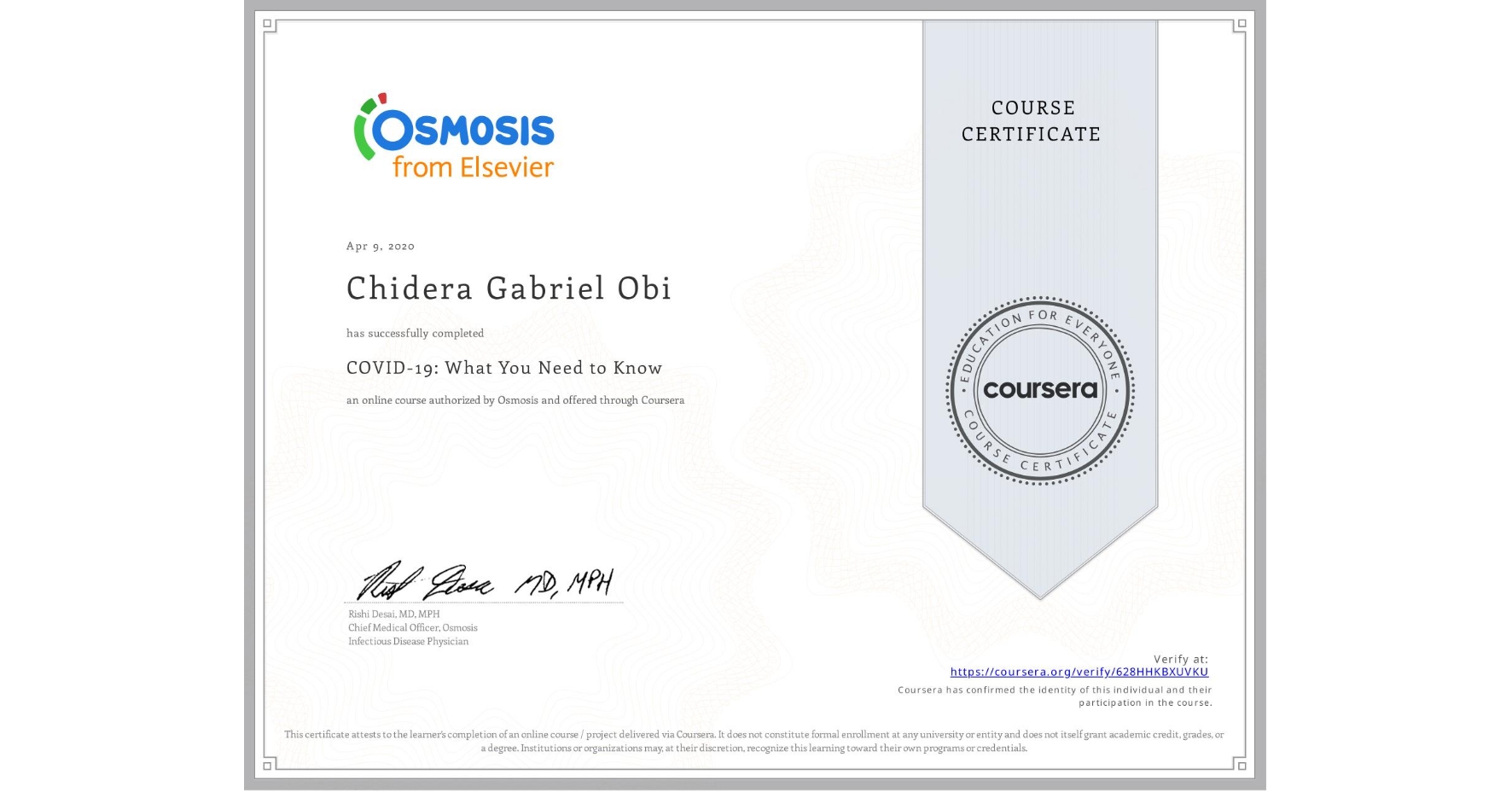 View certificate for Chidera Gabriel Obi, COVID-19: What You Need to Know, an online non-credit course authorized by Osmosis and offered through Coursera