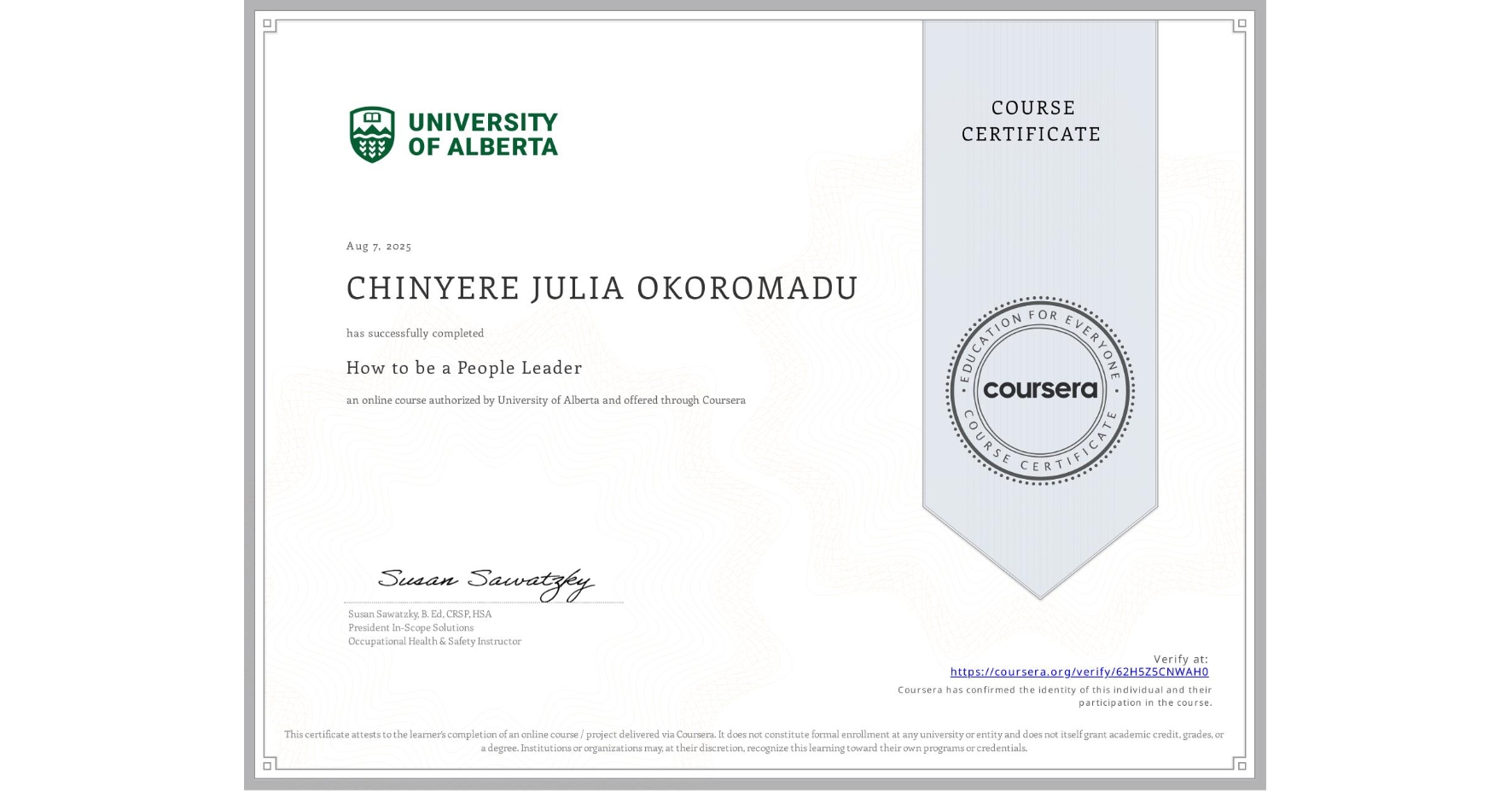 View certificate for CHINYERE JULIA OKOROMADU, How to be a People Leader, an online non-credit course authorized by University of Alberta and offered through Coursera