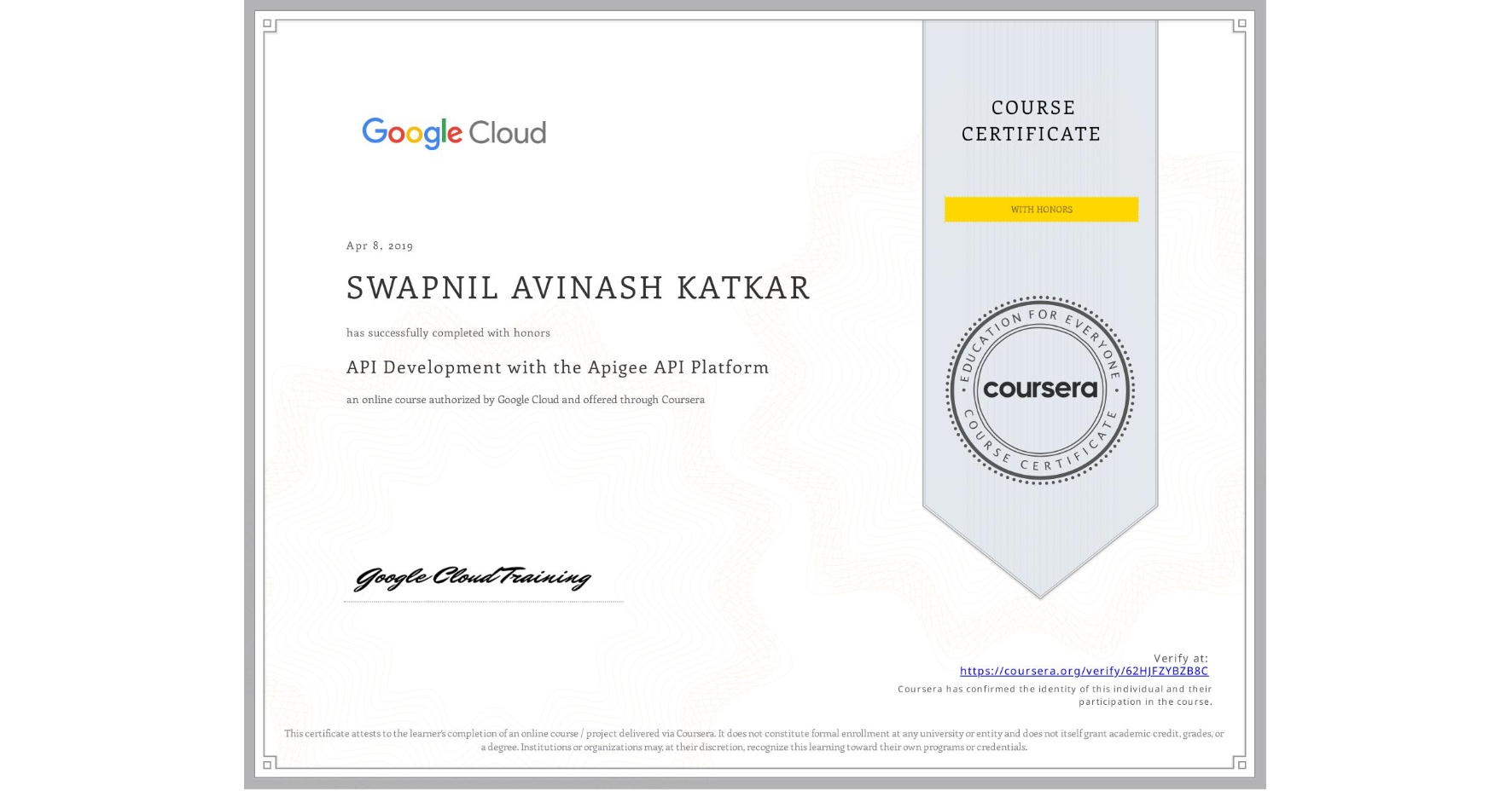 View certificate for SWAPNIL AVINASH KATKAR, API Development with the Apigee API Platform, an online non-credit course authorized by Google Cloud and offered through Coursera