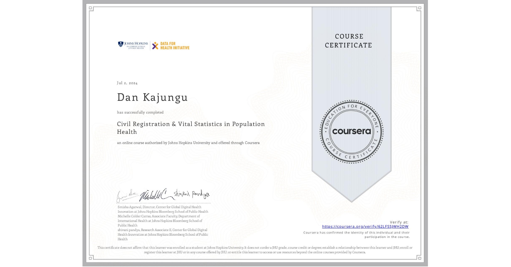 View certificate for Dan Kajungu, Civil Registration & Vital Statistics in Population Health, an online non-credit course authorized by Johns Hopkins University and offered through Coursera