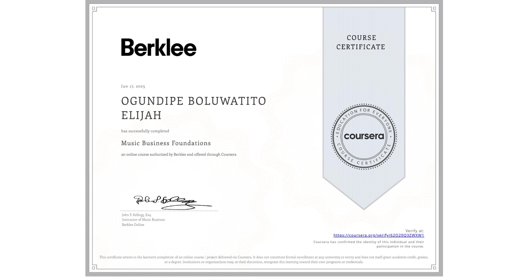 View certificate for OGUNDIPE BOLUWATITO ELIJAH, Music Business Foundations, an online non-credit course authorized by Berklee and offered through Coursera