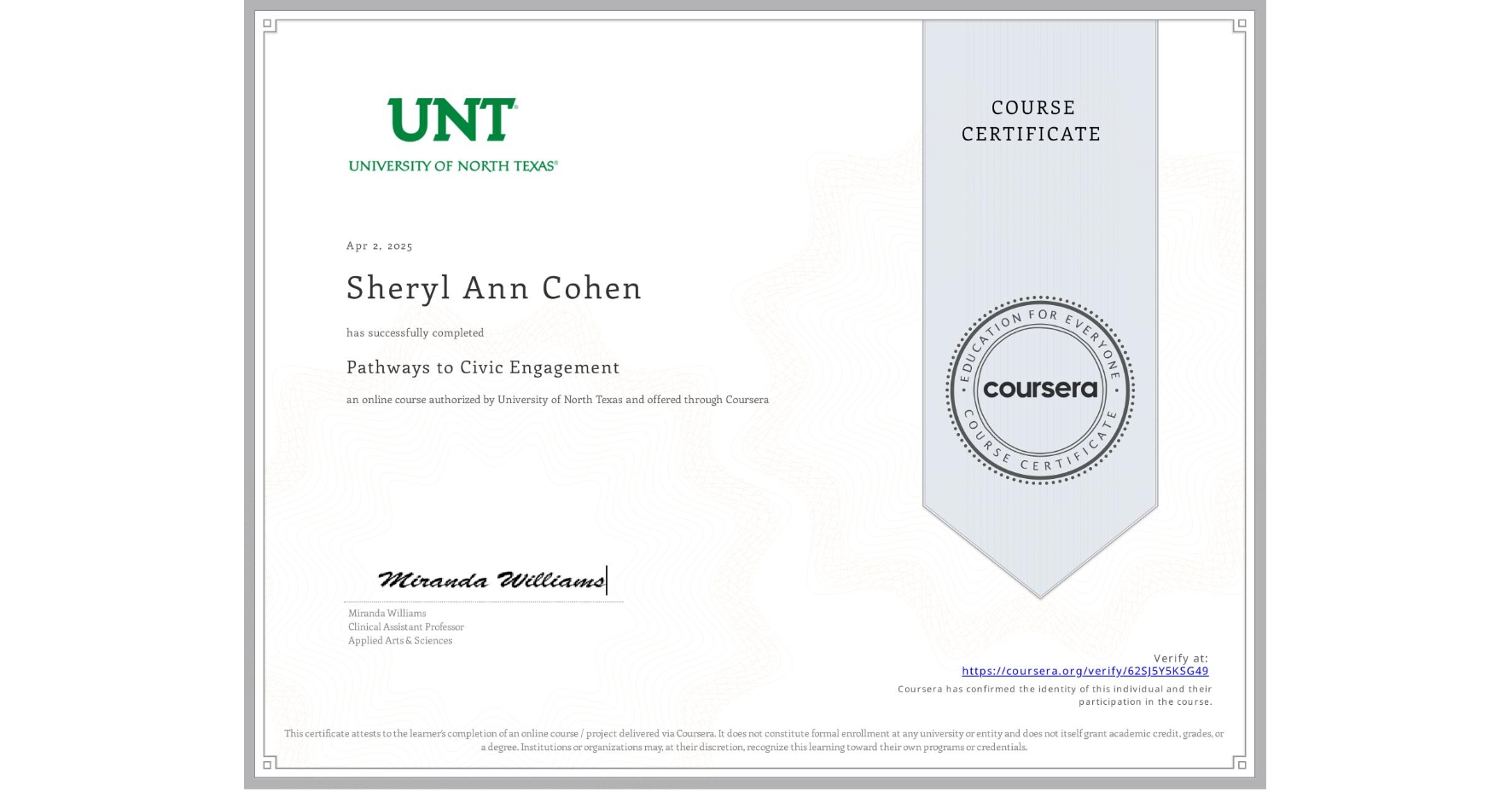 View certificate for Sheryl Ann Cohen, Pathways to Civic Engagement, an online non-credit course authorized by University of North Texas and offered through Coursera