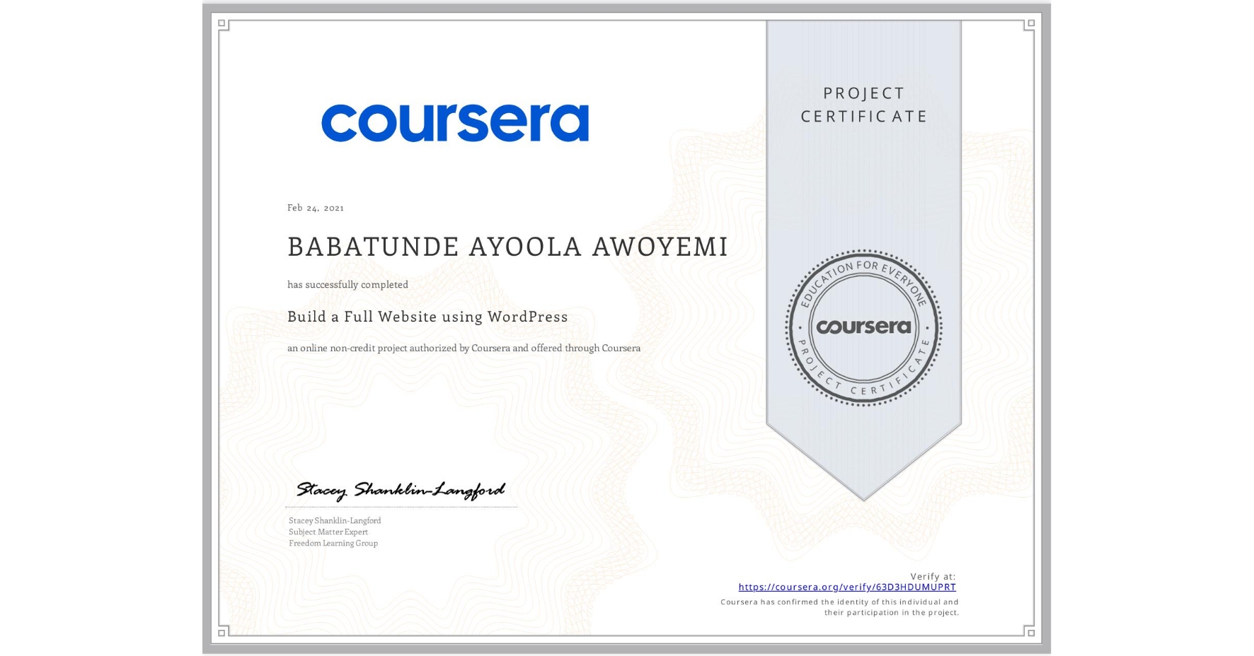 View certificate for BABATUNDE AYOOLA AWOYEMI, Build a Full Website using WordPress, an online non-credit course authorized by Coursera and offered through Coursera