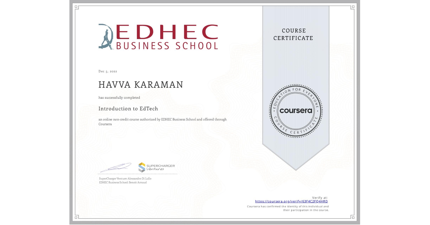 View certificate for HAVVA KARAMAN, Introduction to EdTech, an online non-credit course authorized by EDHEC Business School and offered through Coursera