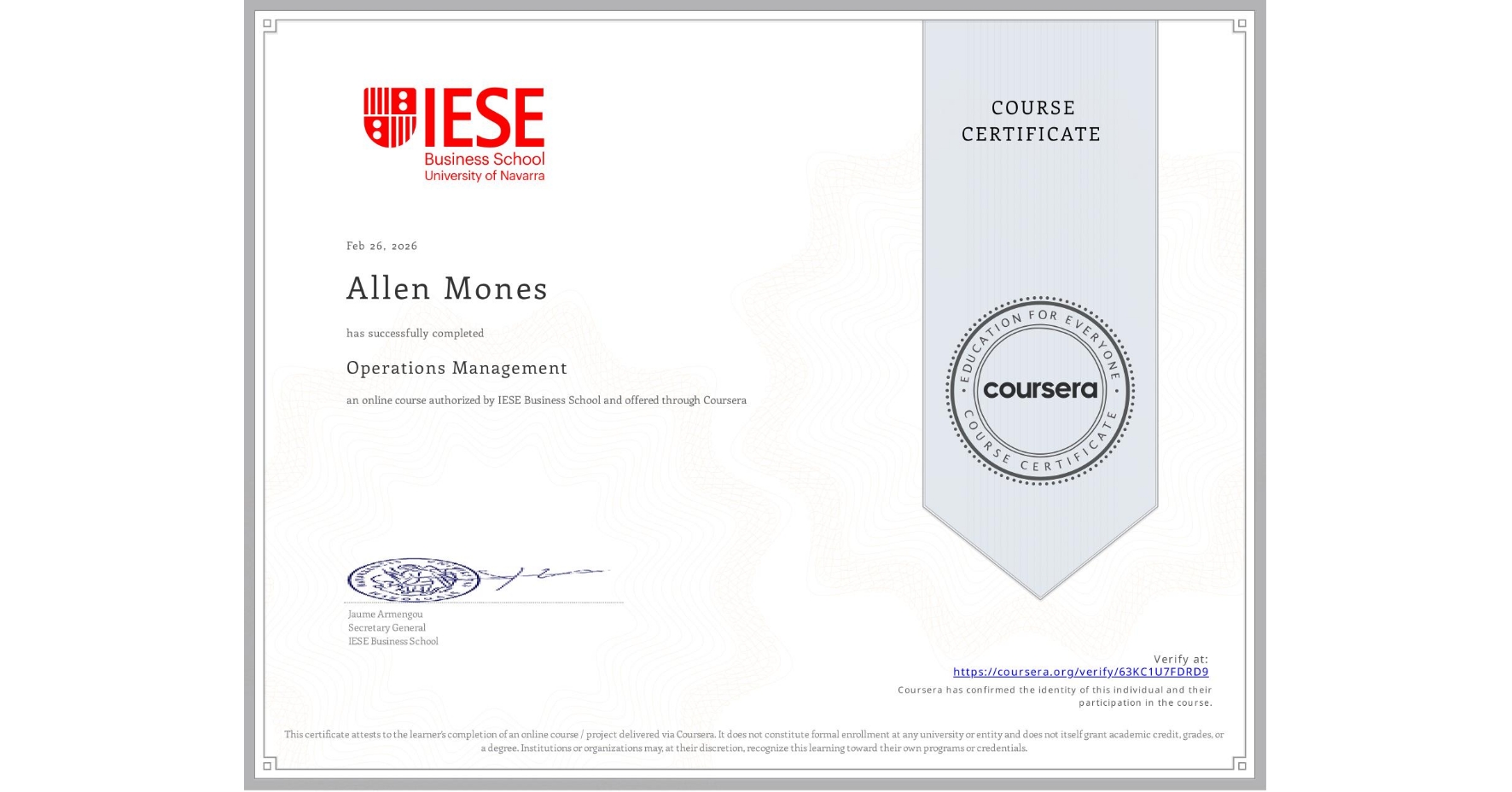 View certificate for Allen Mones, Operations Management, an online non-credit course authorized by IESE Business School and offered through Coursera