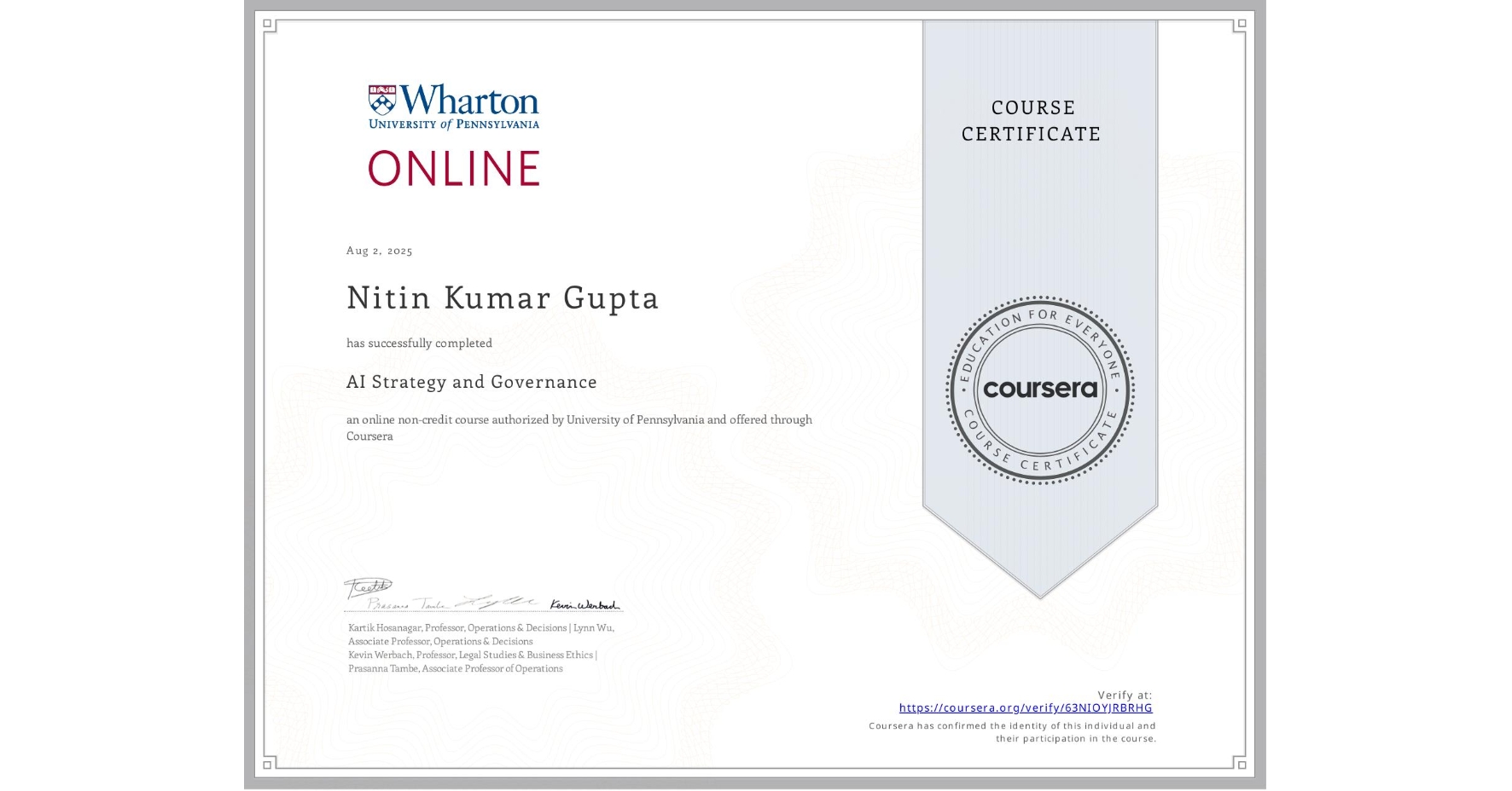 View certificate for Nitin Kumar Gupta, AI Strategy and Governance, an online non-credit course authorized by University of Pennsylvania and offered through Coursera