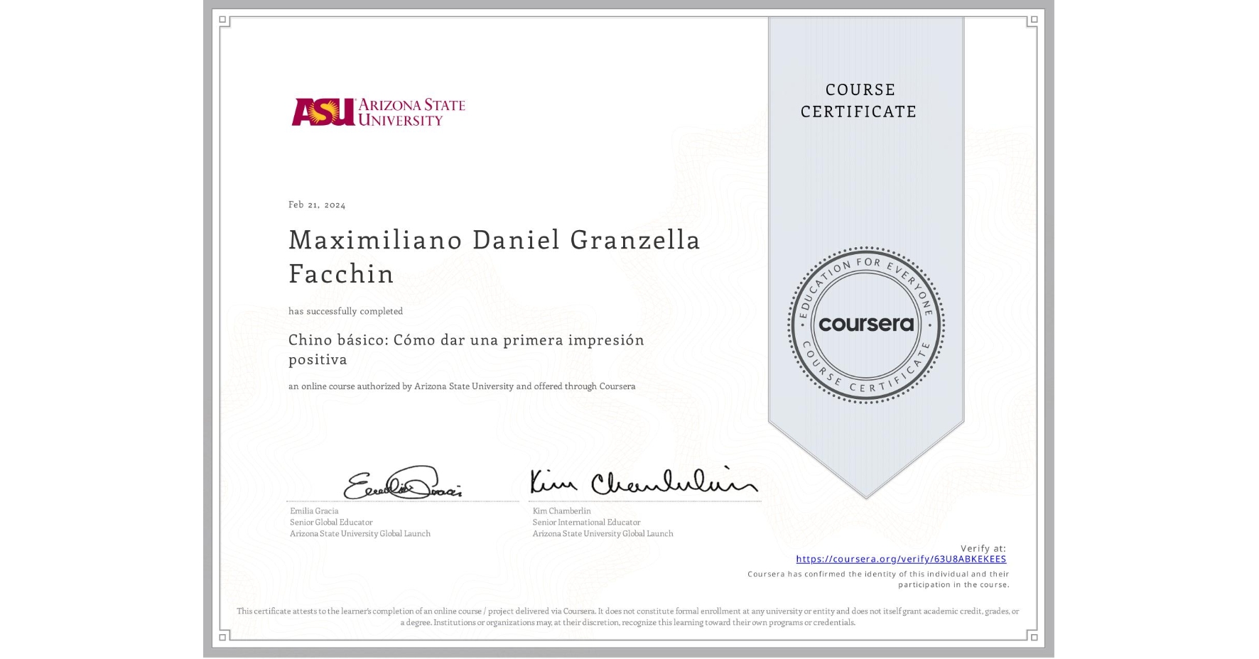 View certificate for Maximiliano Daniel Granzella Facchin, Chino básico: Cómo dar una primera impresión positiva, an online non-credit course authorized by Arizona State University and offered through Coursera