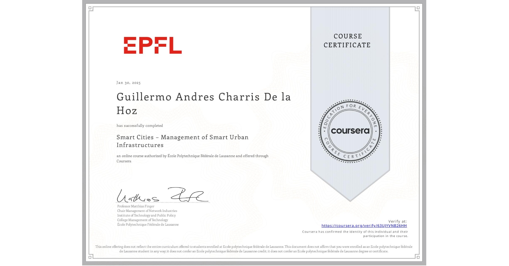 View certificate for Guillermo Andres Charris De la Hoz, Smart Cities – Management of Smart Urban Infrastructures, an online non-credit course authorized by École Polytechnique Fédérale de Lausanne and offered through Coursera