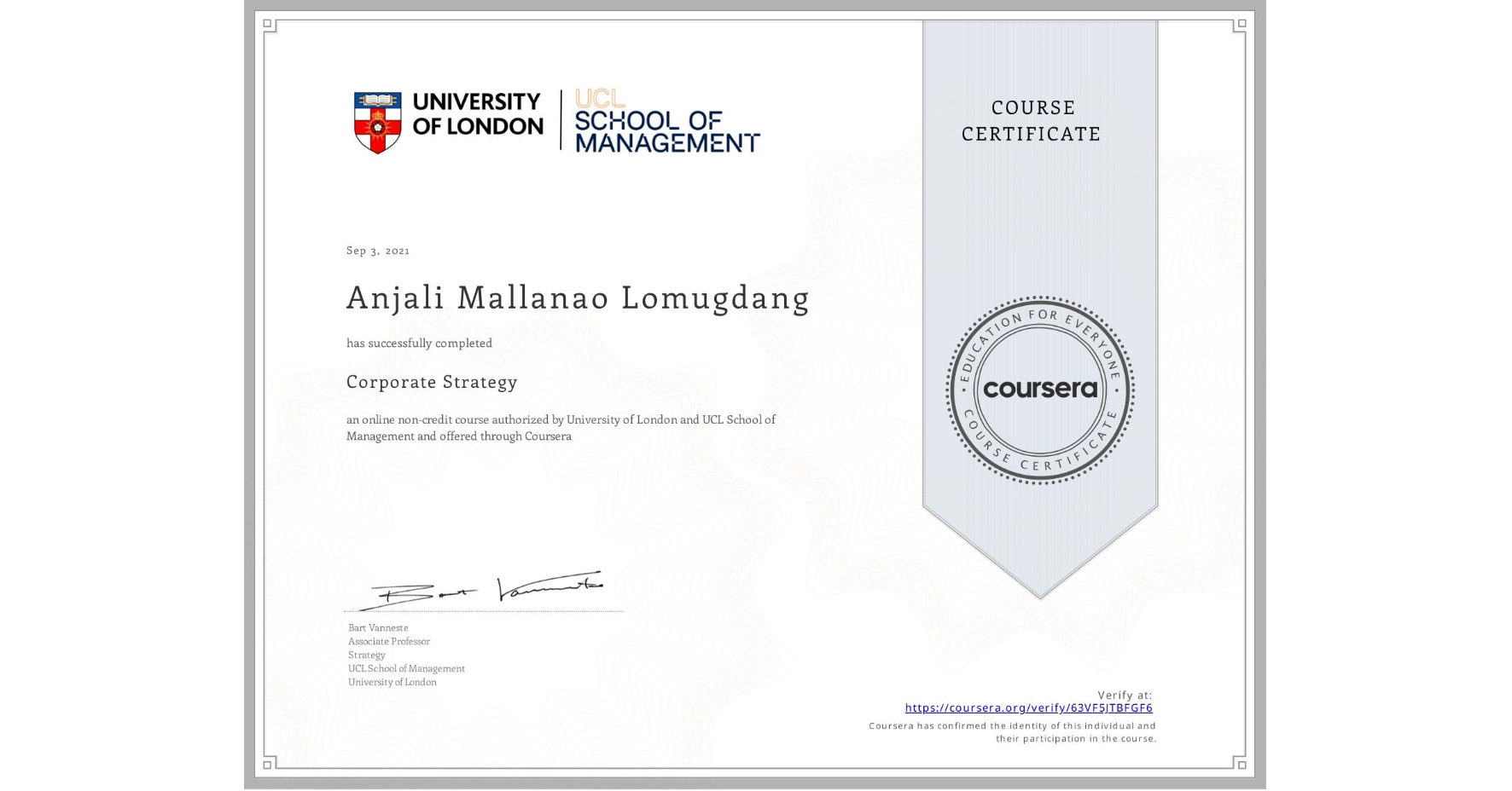View certificate for Anjali Mallanao Lomugdang, Corporate Strategy , an online non-credit course authorized by University of London & UCL School of Management and offered through Coursera