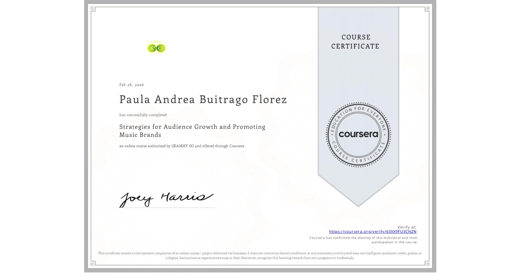 View certificate for Paula Andrea Buitrago Florez, Strategies for Audience Growth and Promoting Music Brands, an online non-credit course authorized by GRAMMY GO and offered through Coursera