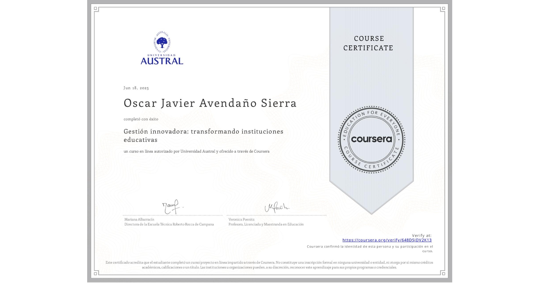 View certificate for Oscar Javier Avendaño Sierra, Gestión innovadora: transformando instituciones educativas, an online non-credit course authorized by Universidad Austral and offered through Coursera