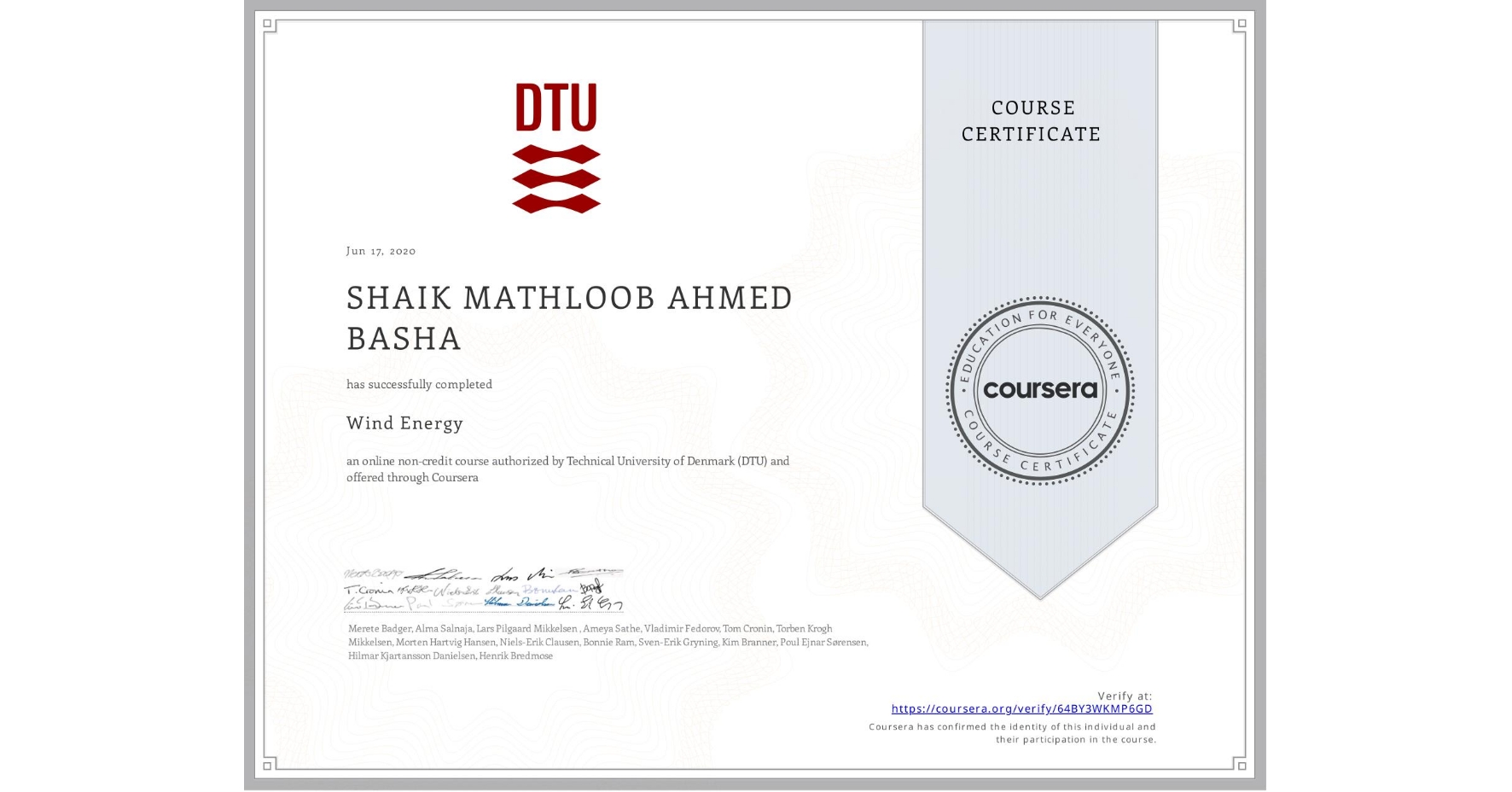 View certificate for SHAIK MATHLOOB AHMED BASHA, Wind Energy, an online non-credit course authorized by Technical University of Denmark (DTU) and offered through Coursera