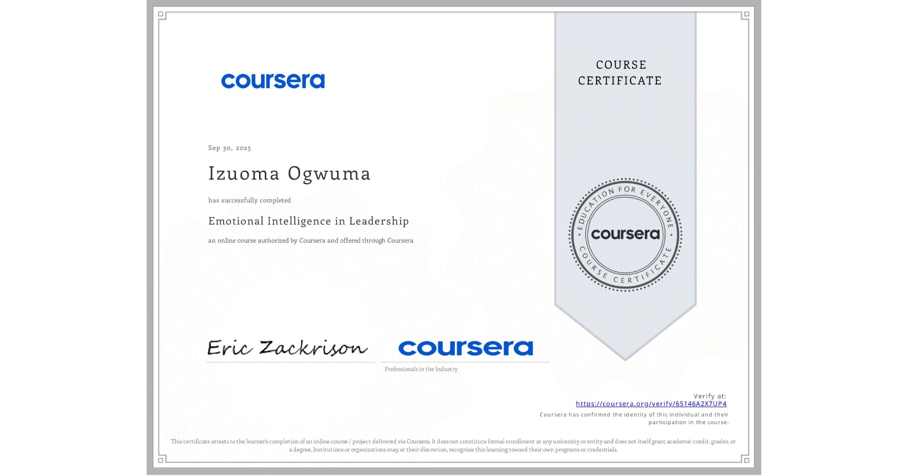 View certificate for Izuoma Ogwuma, Emotional Intelligence in Leadership, an online non-credit course authorized by Coursera and offered through Coursera