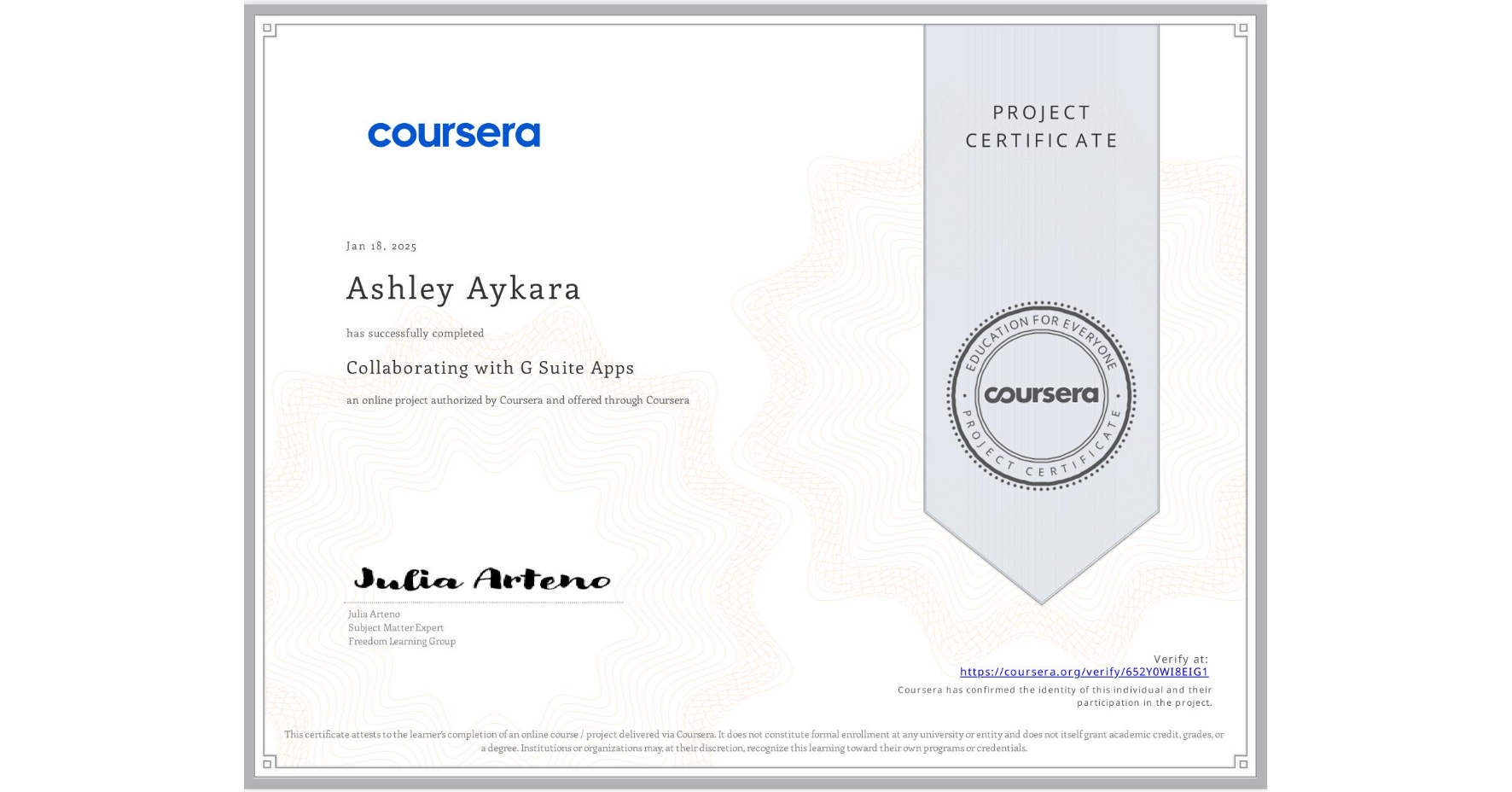 View certificate for Ashley Aykara, Collaborating with G Suite Apps, an online non-credit course authorized by Coursera and offered through Coursera