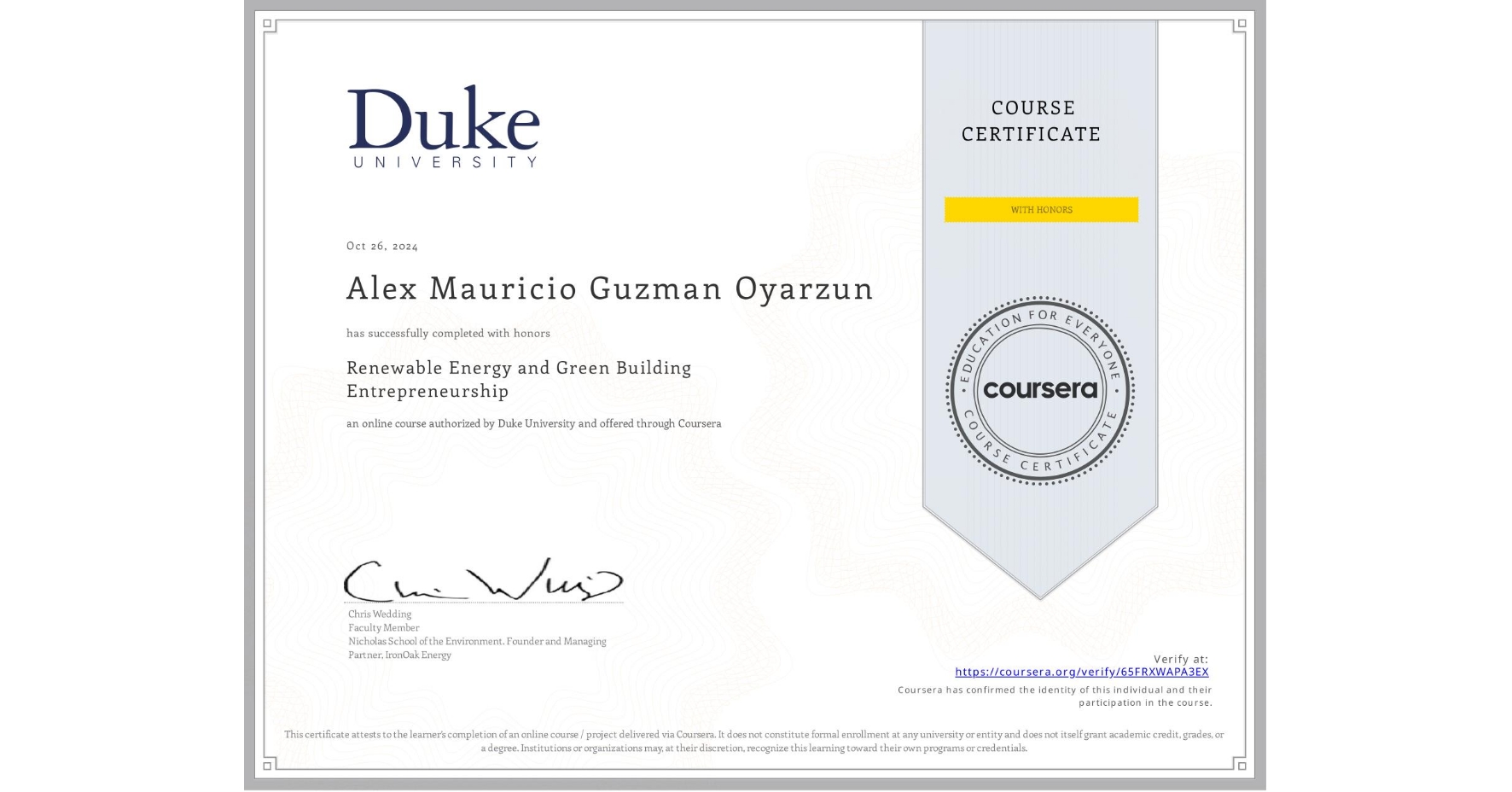 View certificate for Alex Mauricio Guzman Oyarzun, Renewable Energy and Green Building Entrepreneurship, an online non-credit course authorized by Duke University and offered through Coursera