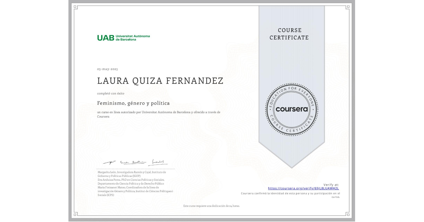 View certificate for LAURA QUIZA FERNANDEZ, Feminismo, género y política, an online non-credit course authorized by Universitat Autònoma de Barcelona and offered through Coursera
