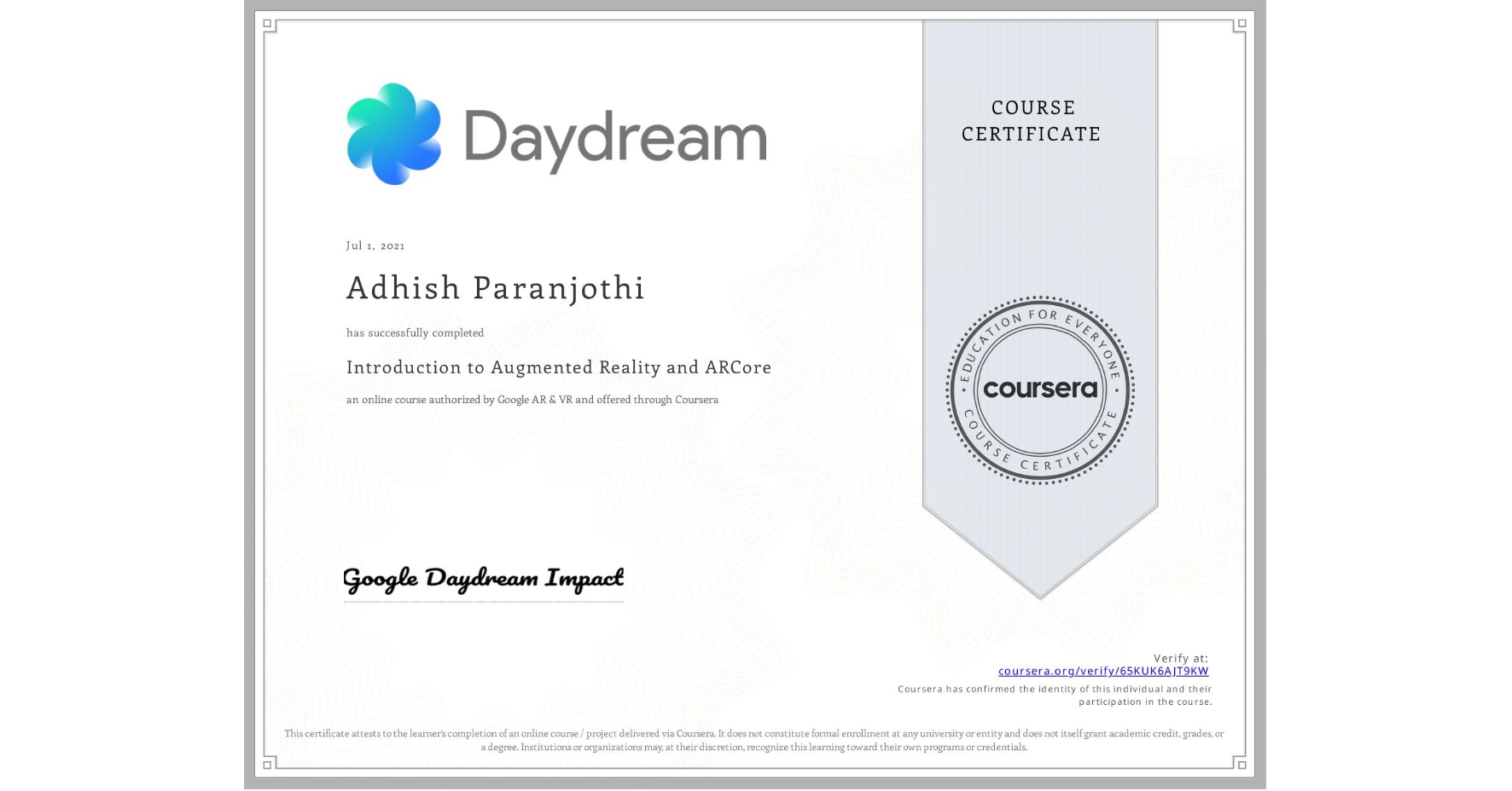 View certificate for Adhish Paranjothi, Introduction to Augmented Reality and ARCore, an online non-credit course authorized by Google AR & VR and offered through Coursera