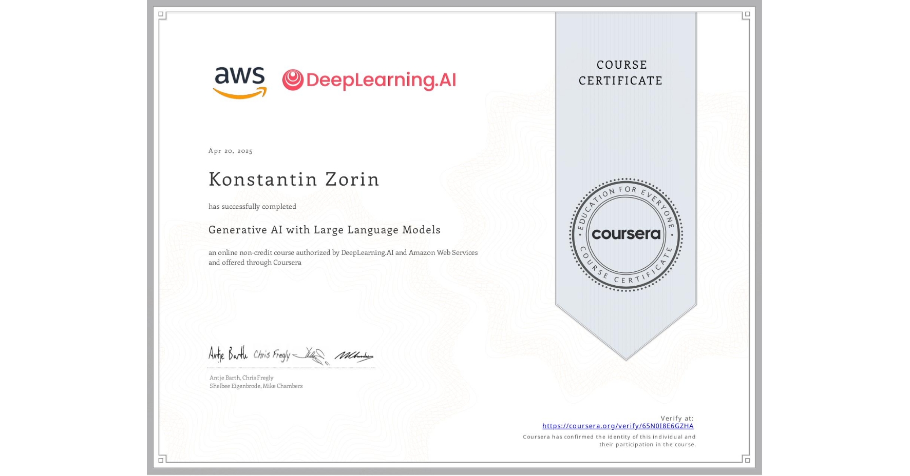 View certificate for Konstantin Zorin, Generative AI with Large Language Models, an online non-credit course authorized by DeepLearning.AI & Amazon Web Services and offered through Coursera