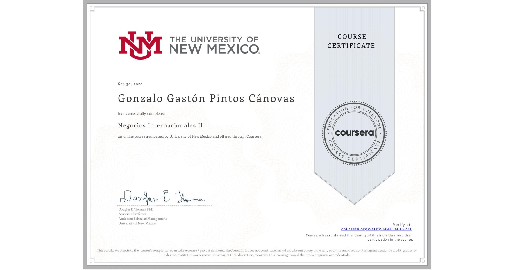 View certificate for Gonzalo Gastón Pintos Cánovas, Negocios Internacionales II, an online non-credit course authorized by University of New Mexico and offered through Coursera