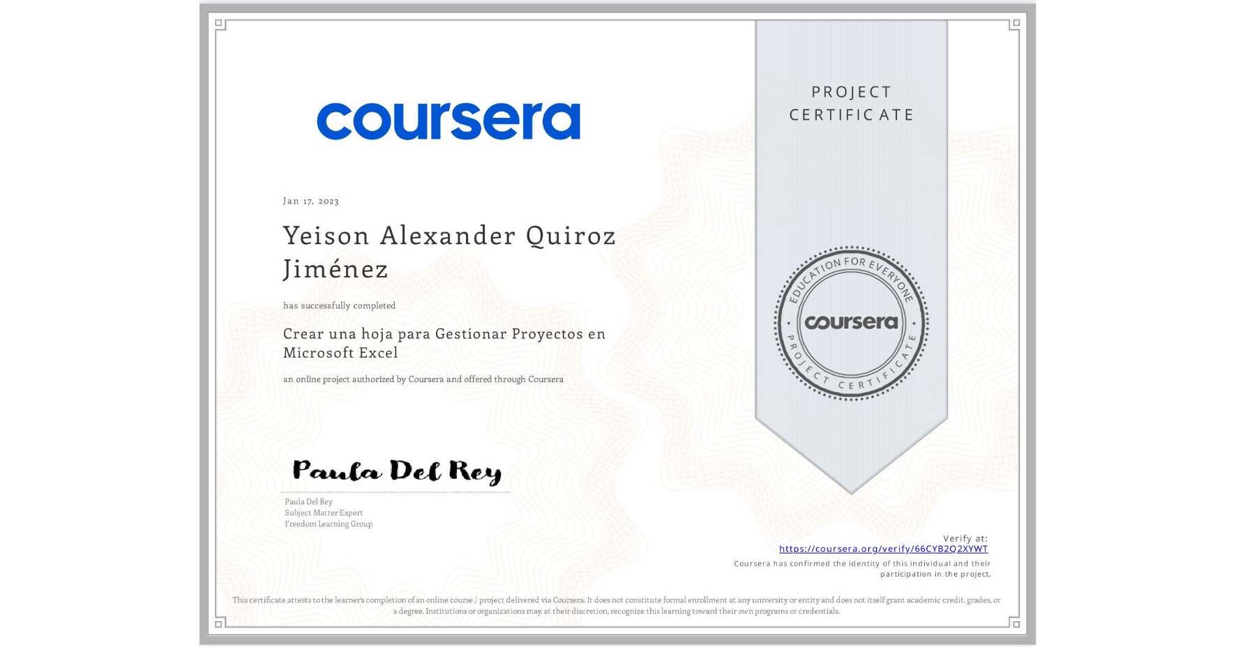 View certificate for Yeison Alexander Quiroz Jiménez, Crear una hoja para Gestionar Proyectos en Microsoft Excel, an online non-credit course authorized by Coursera and offered through Coursera