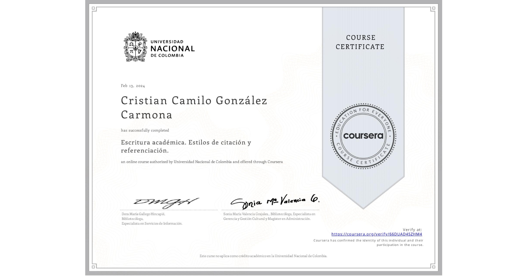 View certificate for Cristian Camilo González Carmona, Escritura académica. Estilos de citación y referenciación., an online non-credit course authorized by Universidad Nacional de Colombia and offered through Coursera