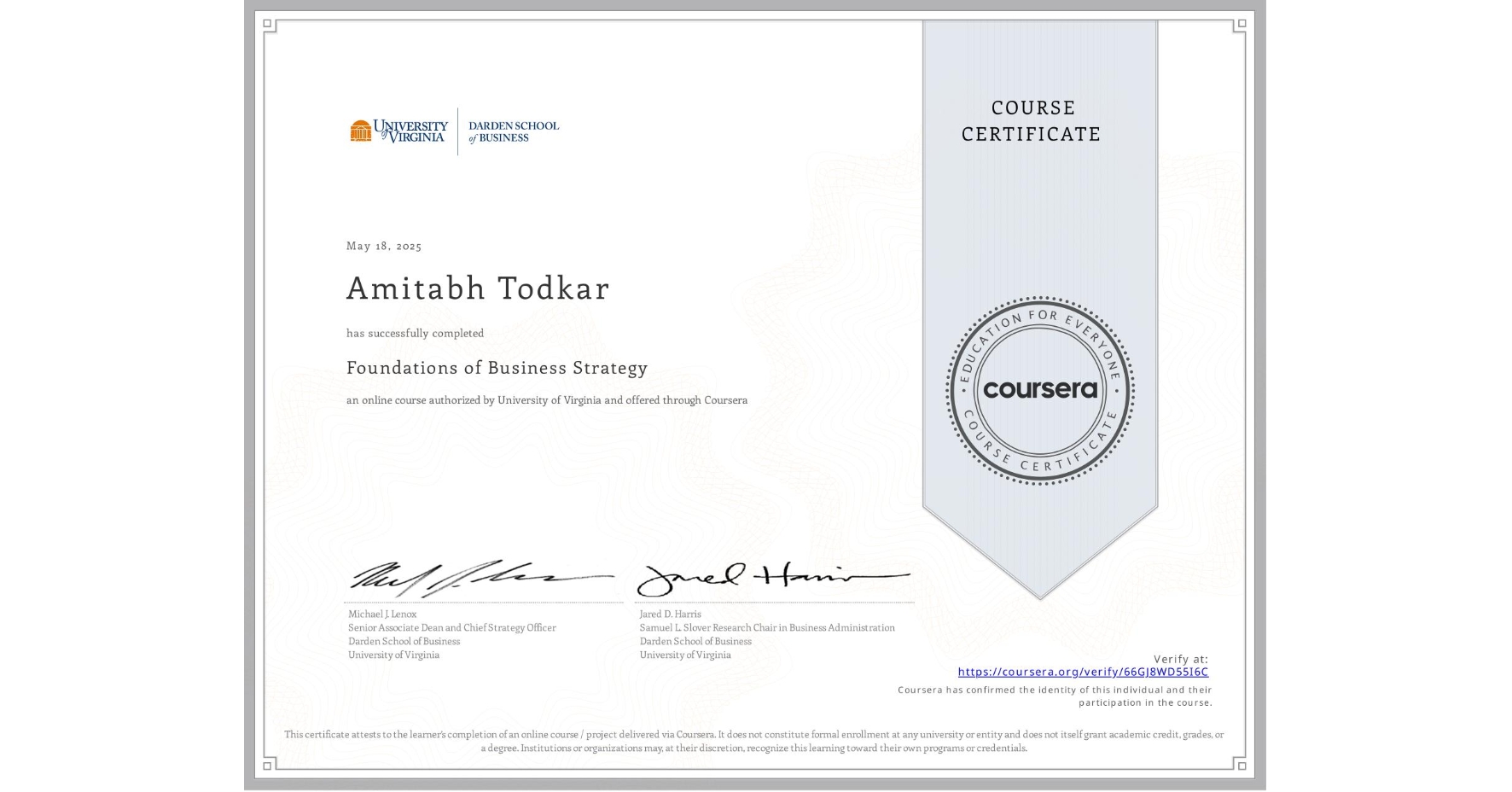 View certificate for Amitabh Todkar, Foundations of Business Strategy, an online non-credit course authorized by University of Virginia and offered through Coursera