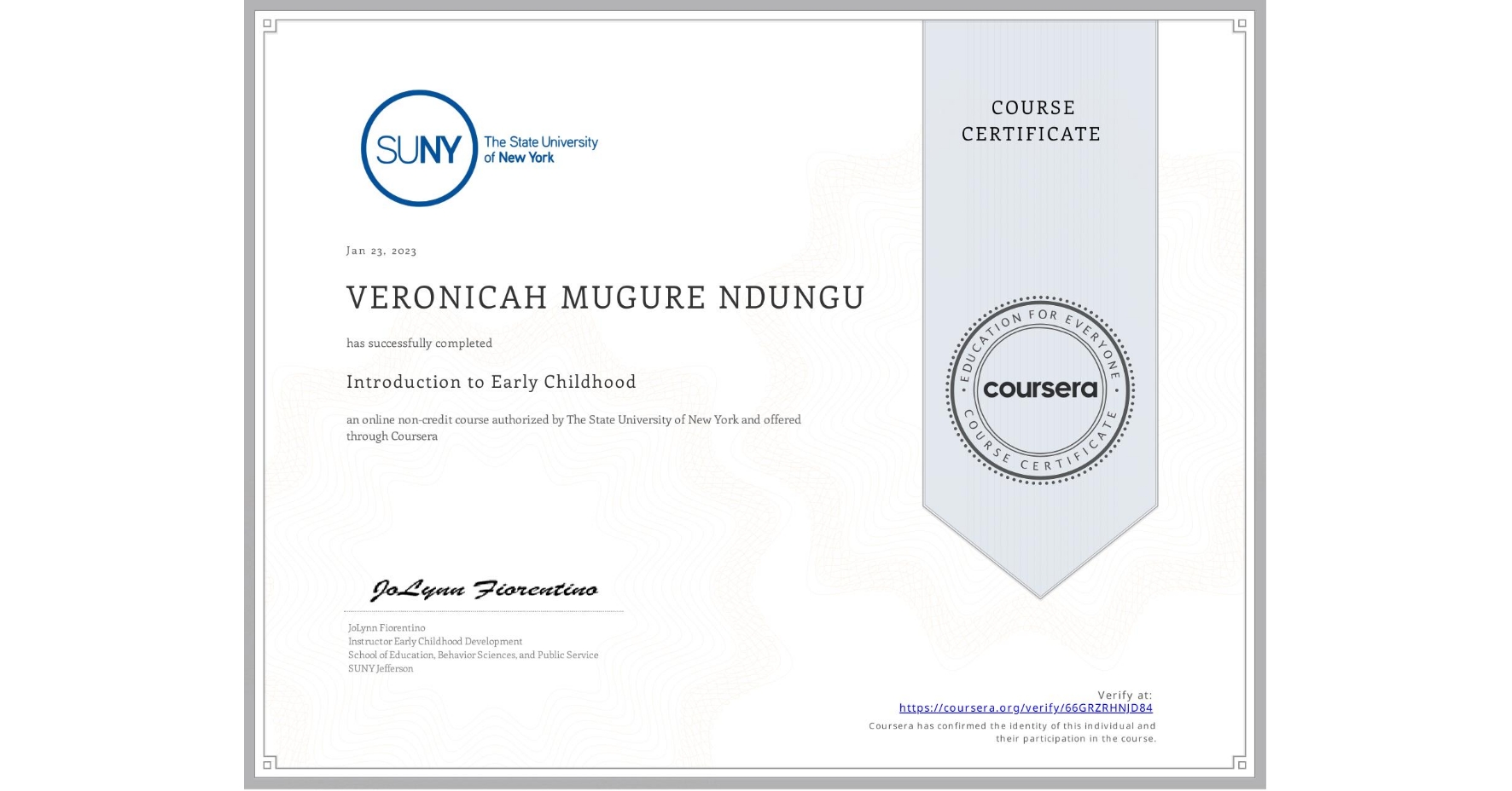 View certificate for VERONICAH MUGURE  NDUNGU , Introduction to Early Childhood, an online non-credit course authorized by The State University of New York and offered through Coursera