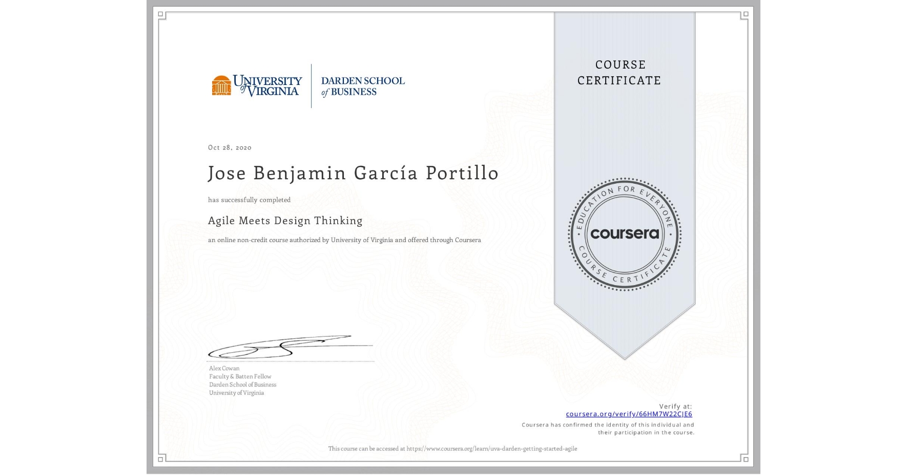 View certificate for Jose Benjamin García Portillo, Agile Meets Design Thinking, an online non-credit course authorized by University of Virginia and offered through Coursera