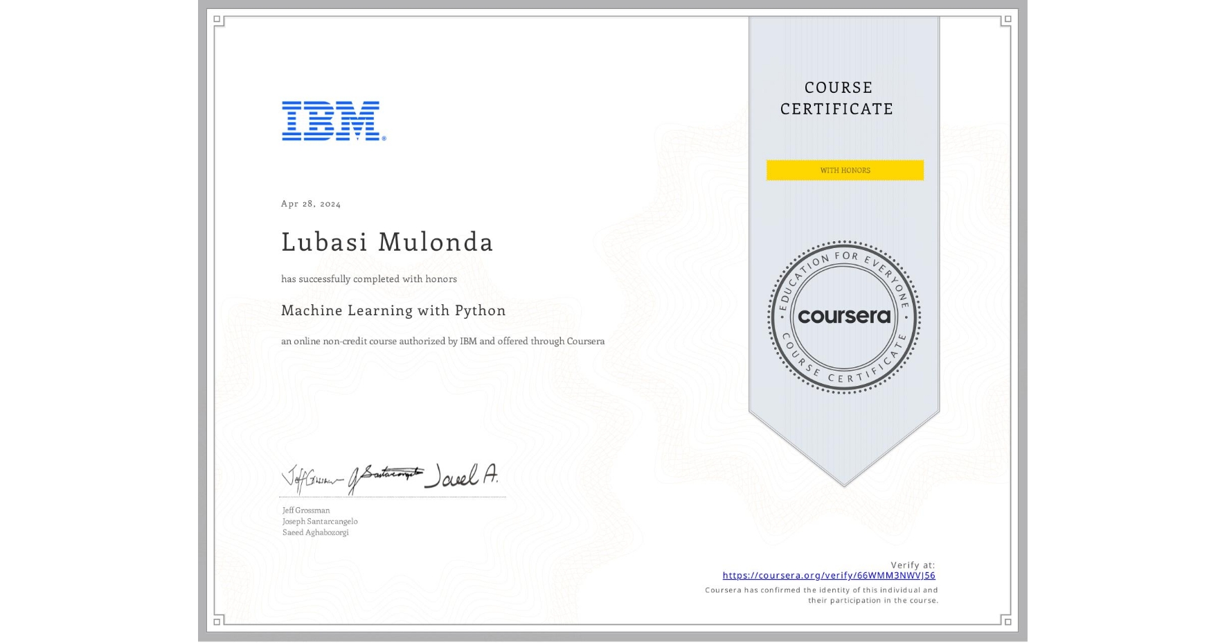 View certificate for Lubasi Mulonda, Machine Learning with Python, an online non-credit course authorized by IBM and offered through Coursera