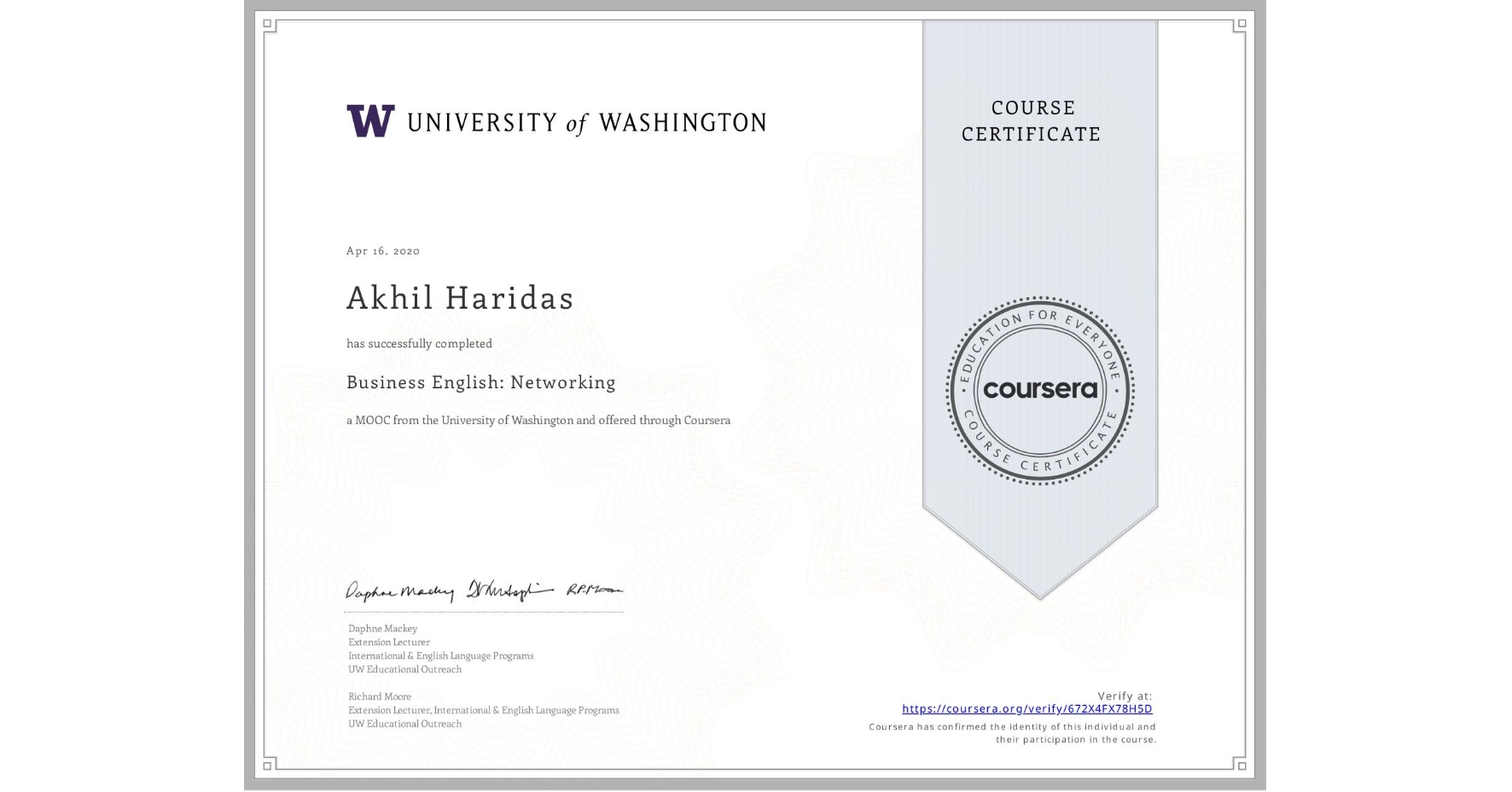 View certificate for Akhil Haridas, Business English: Networking, an online non-credit course authorized by University of Washington and offered through Coursera