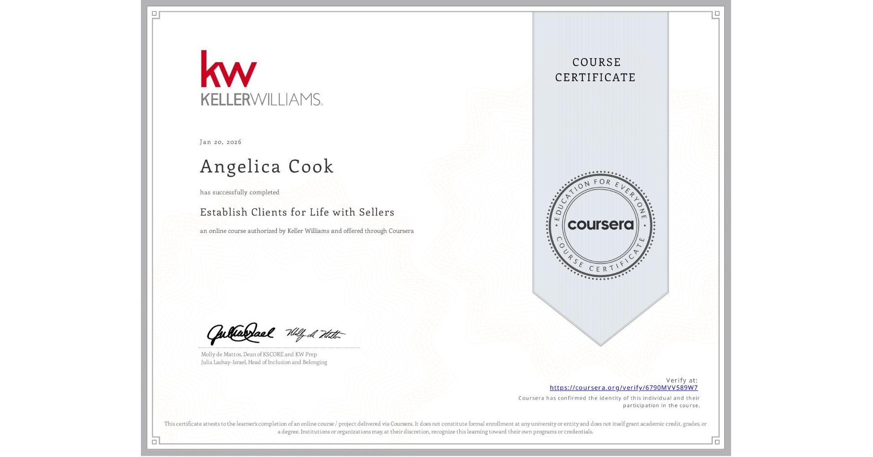 View certificate for Angelica Cook, Establish Clients for Life with Sellers, an online non-credit course authorized by Keller Williams and offered through Coursera