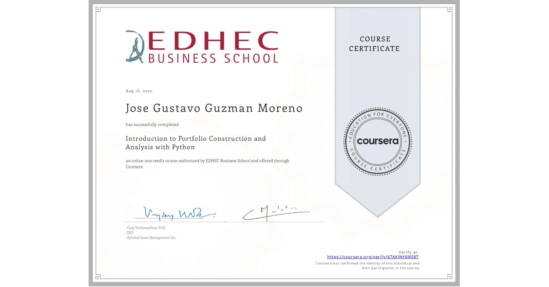 View certificate for Jose Gustavo Guzman Moreno, Introduction to Portfolio Construction and Analysis with Python, an online non-credit course authorized by EDHEC Business School and offered through Coursera